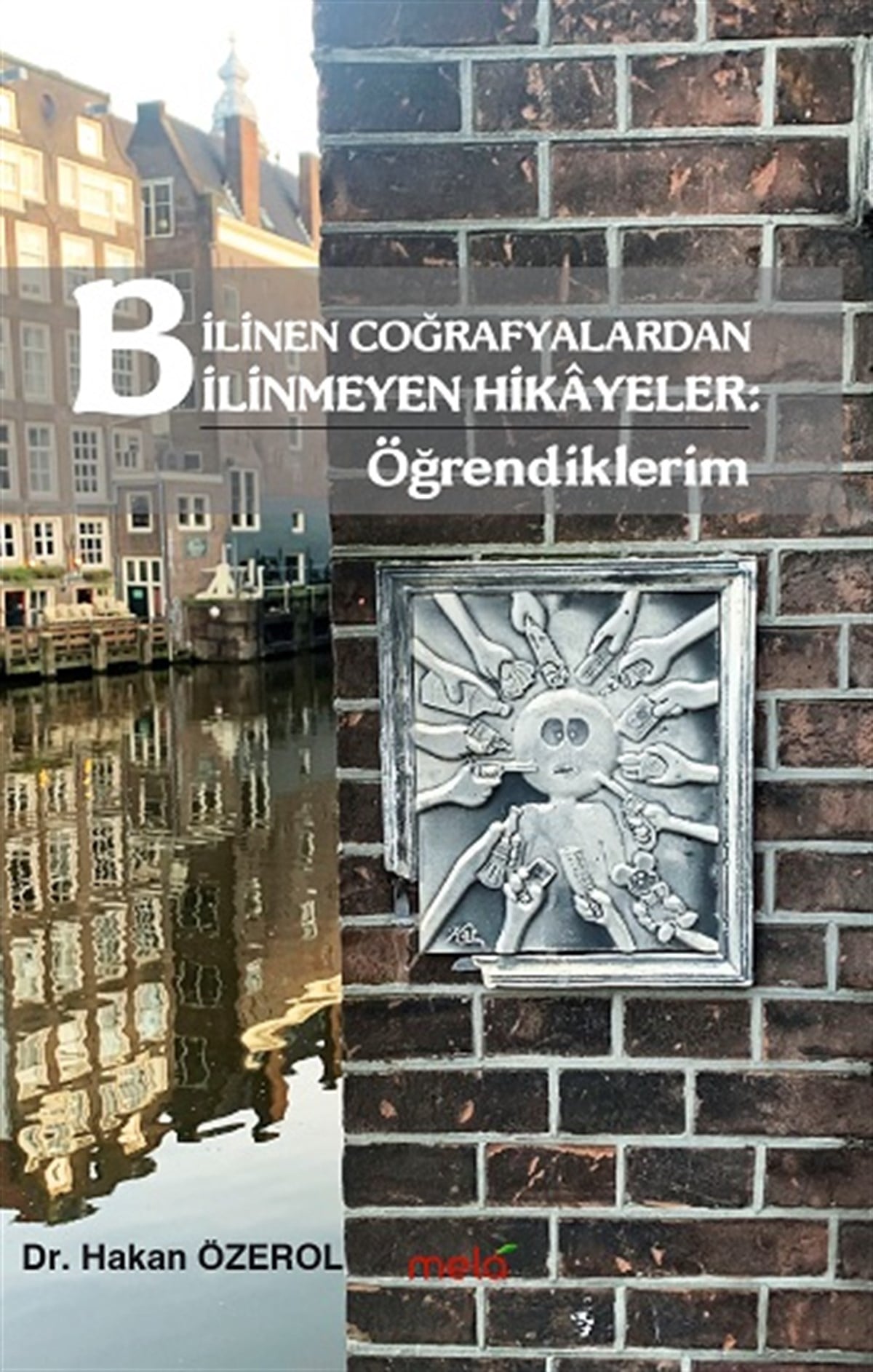 Bilinen Coğrafyalardan Bilinmeyen Hikayeler - Öğrendiklerim