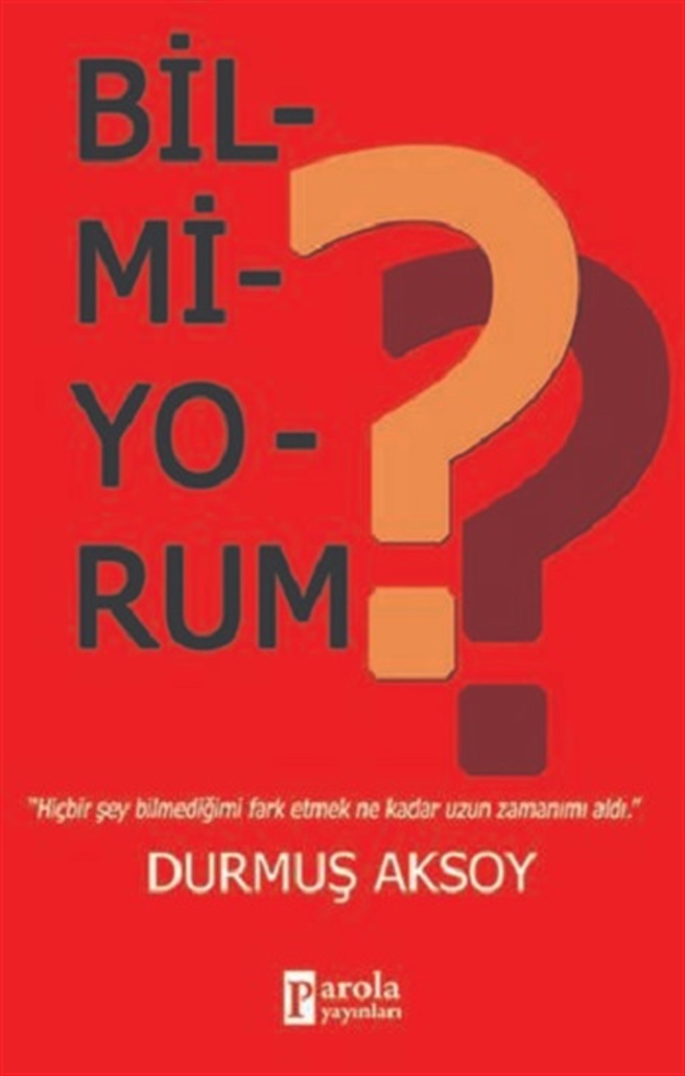 Bilmiyorum