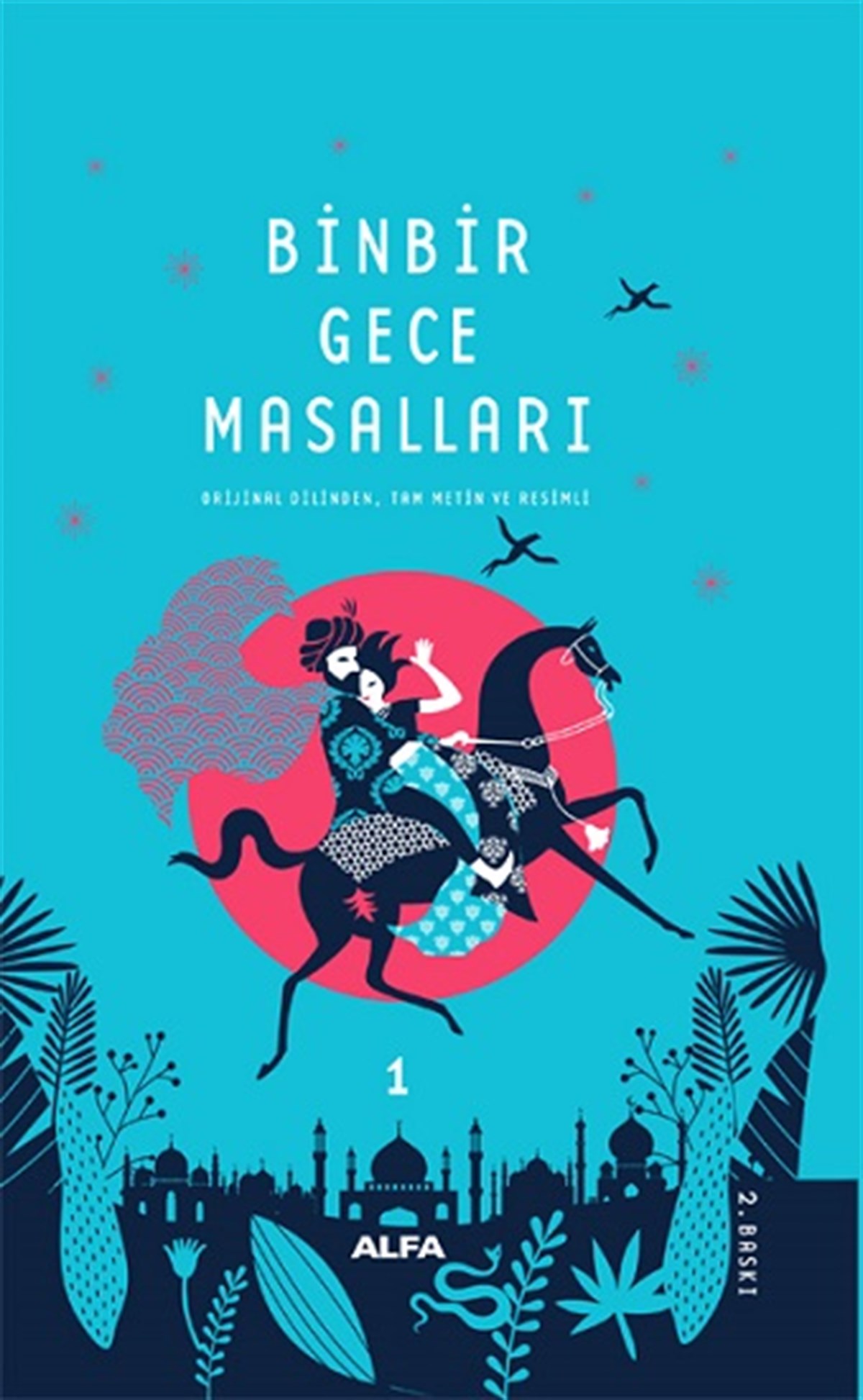 Binbir Gece Masalları 1 Tam Metin Resimli (Ciltli)