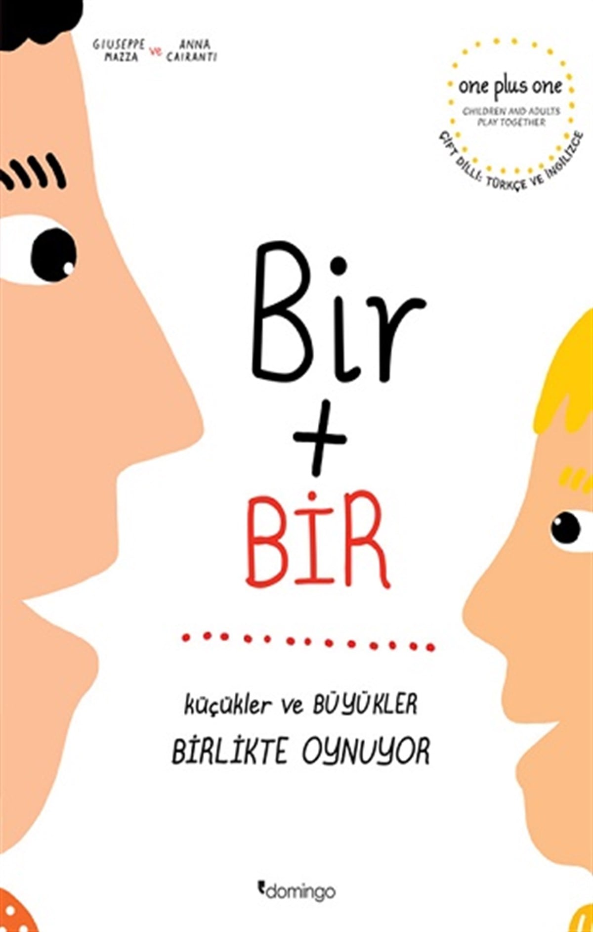 Bir + Bir Küçükler ve Büyükler Birlikte Oynuyor (Çift Dilli)