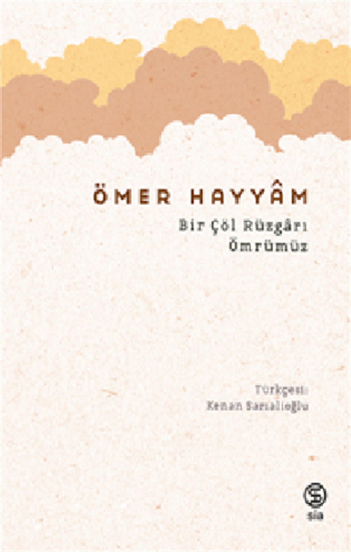 Bir Çöl Rüzgarı Ömrümüz