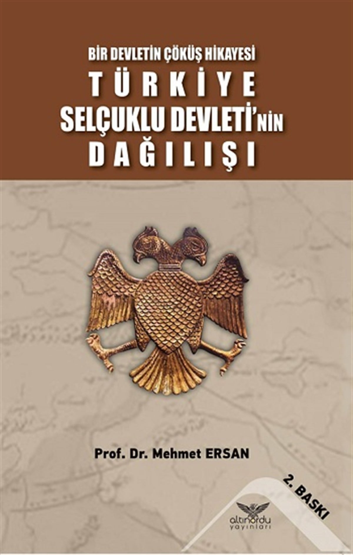 Bir Devletin Çöküş Hikayesi - Türkiye Selçuklu Devleti'nin Dağılışı