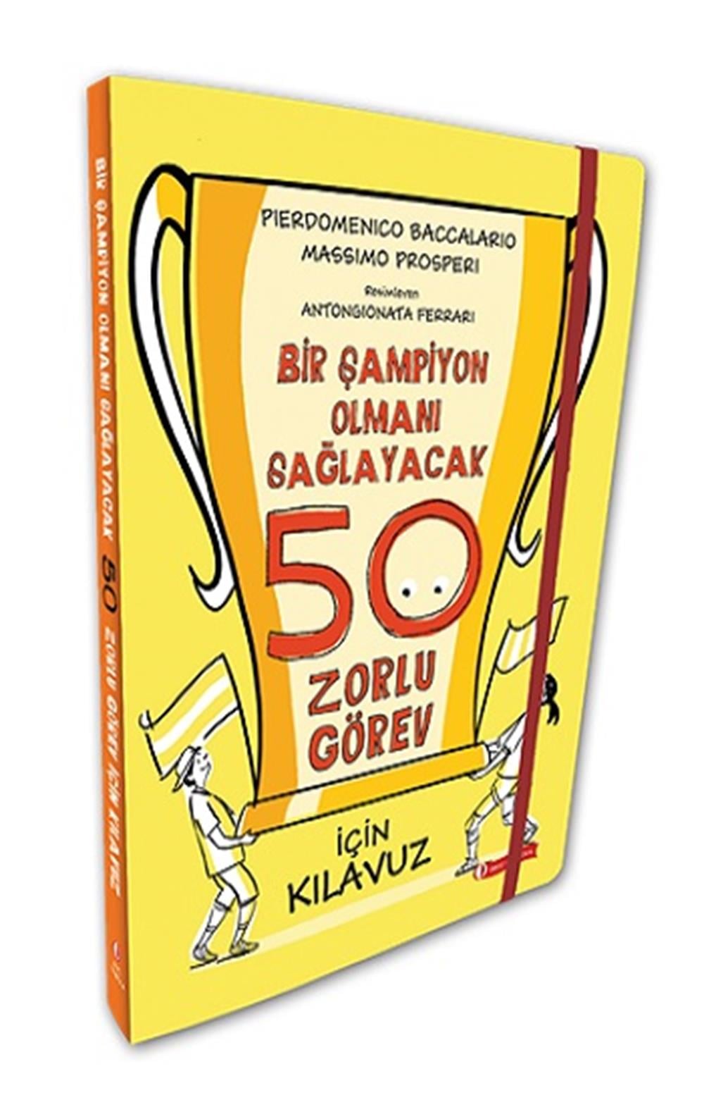 Bir Şampiyon Olmanı Sağlayacak 50 Zorlu Görev İçin Kılavuz (Ciltli)