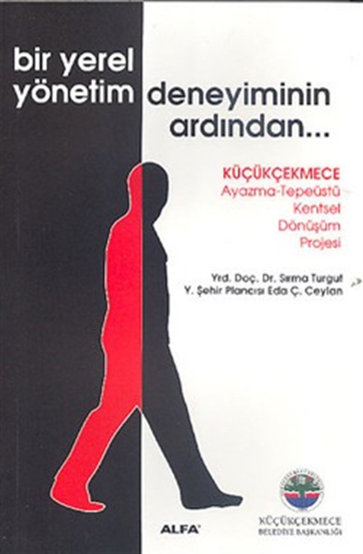 Bir Yerel Yönetim Deneyiminin Ardından...