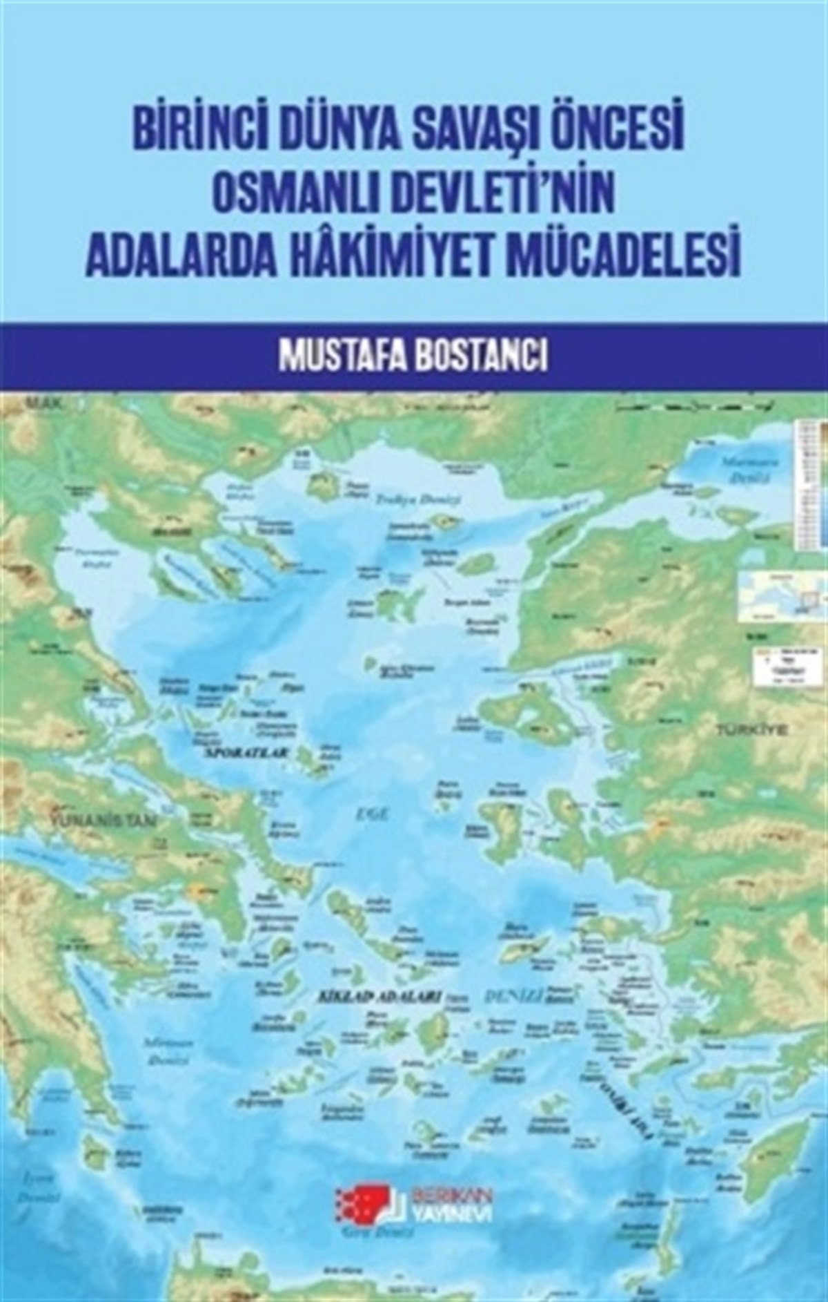 Birinci Dünya Savaşı Öncesi Osmanlı Devleti’nin Adalarda Hakimiyet Mücadelesi