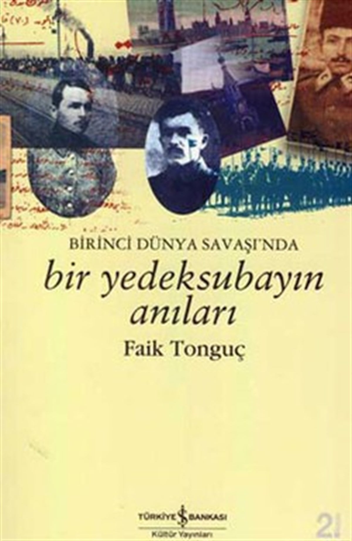Birinci Dünya Savaşı’nda Bir Yedek Subayın Anıları
