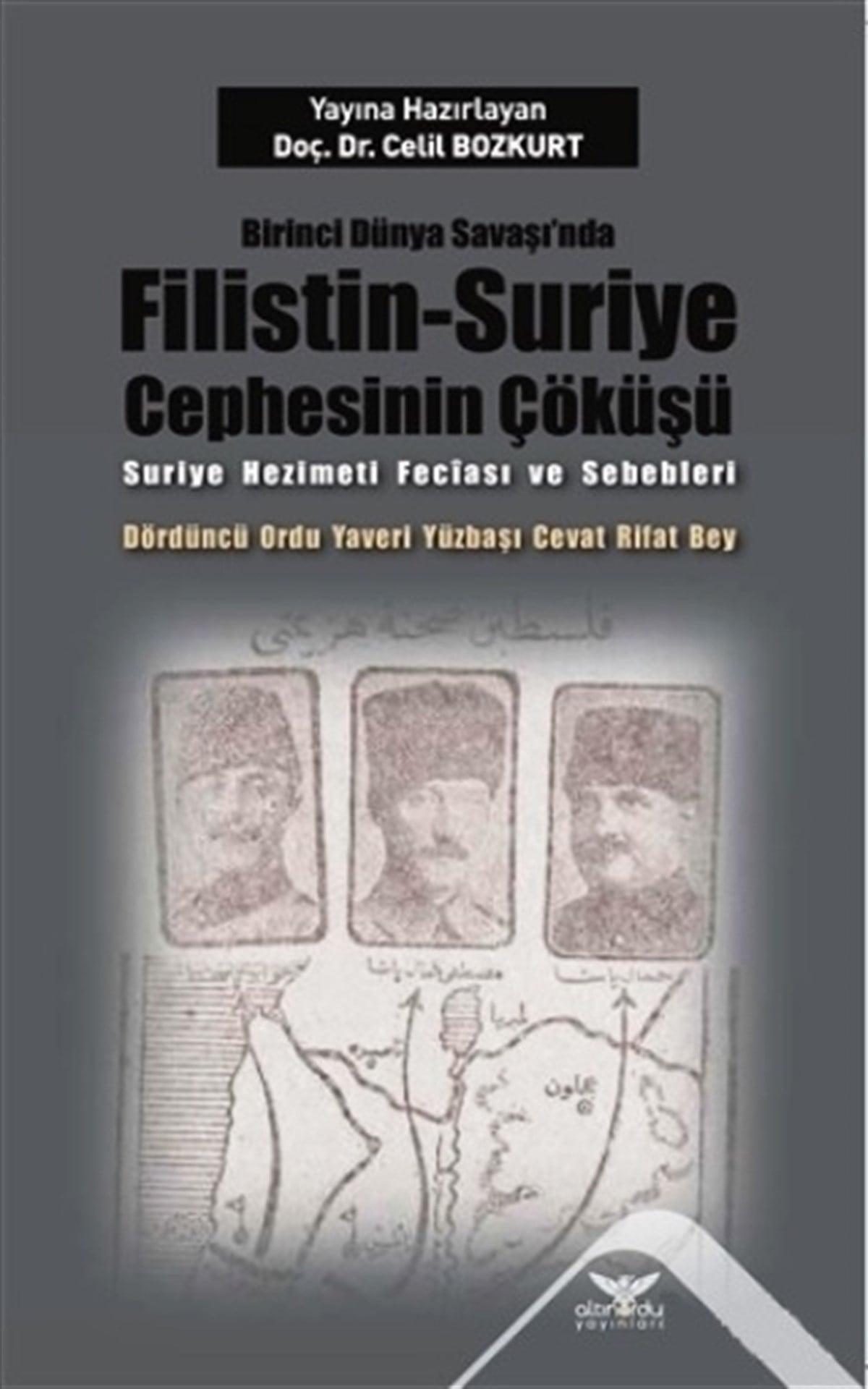 Birinci Dünya Savaşı’nda Filistin-Suriye Cephesinin Çöküşü