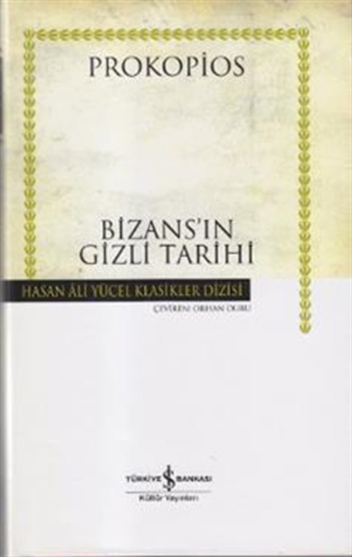 Bizans’ın Gizli Tarihi (Ciltli)