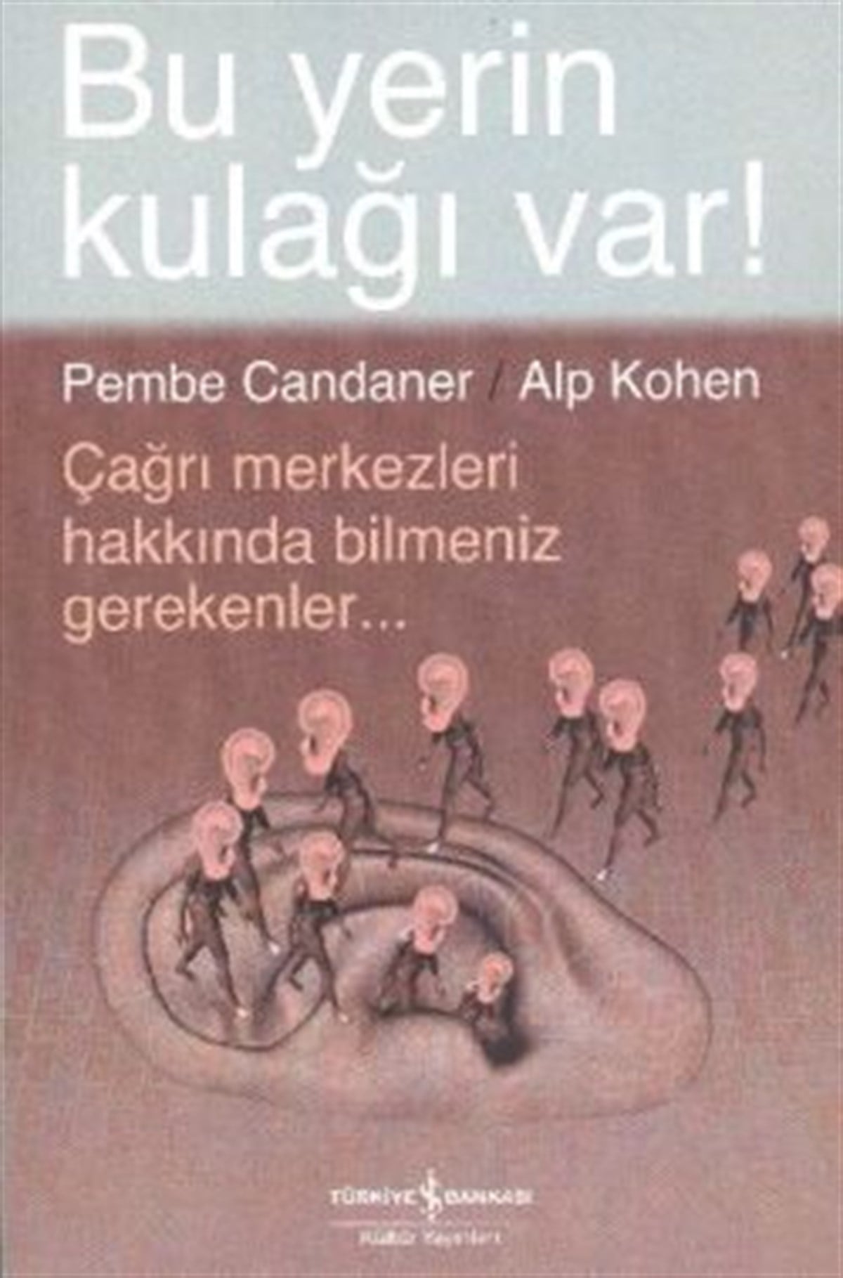 Bu Yerin Kulağı Var!