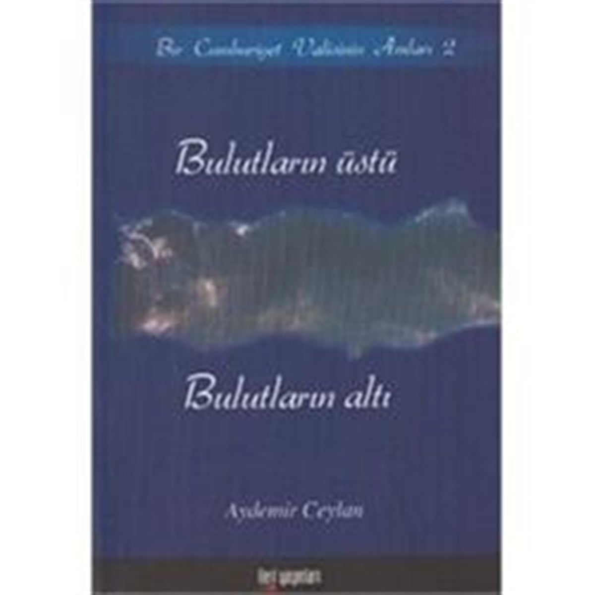 Bulutların Üstü, Bulutların Altı