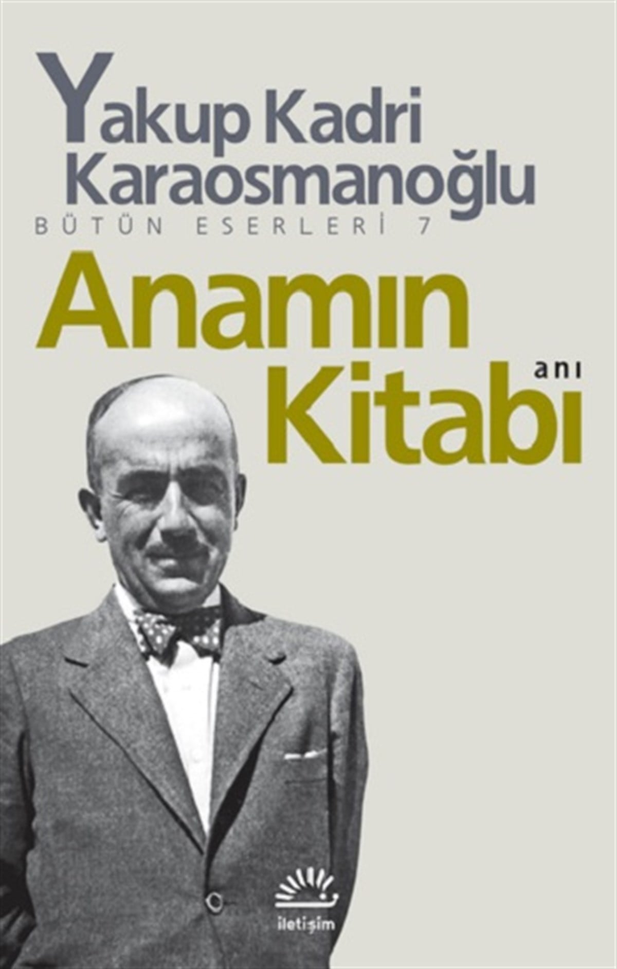 Bütün Eserleri 7 - Anamın Kitabı