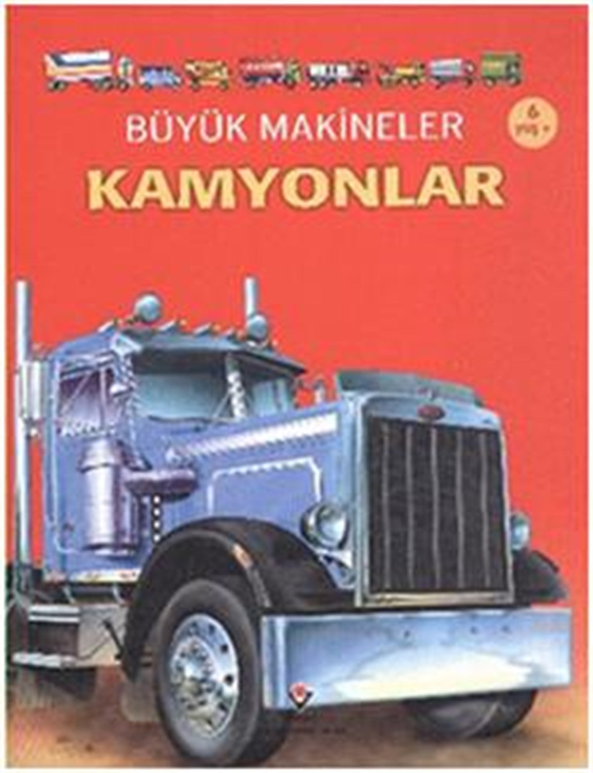 Büyük Makineler: Kamyonlar