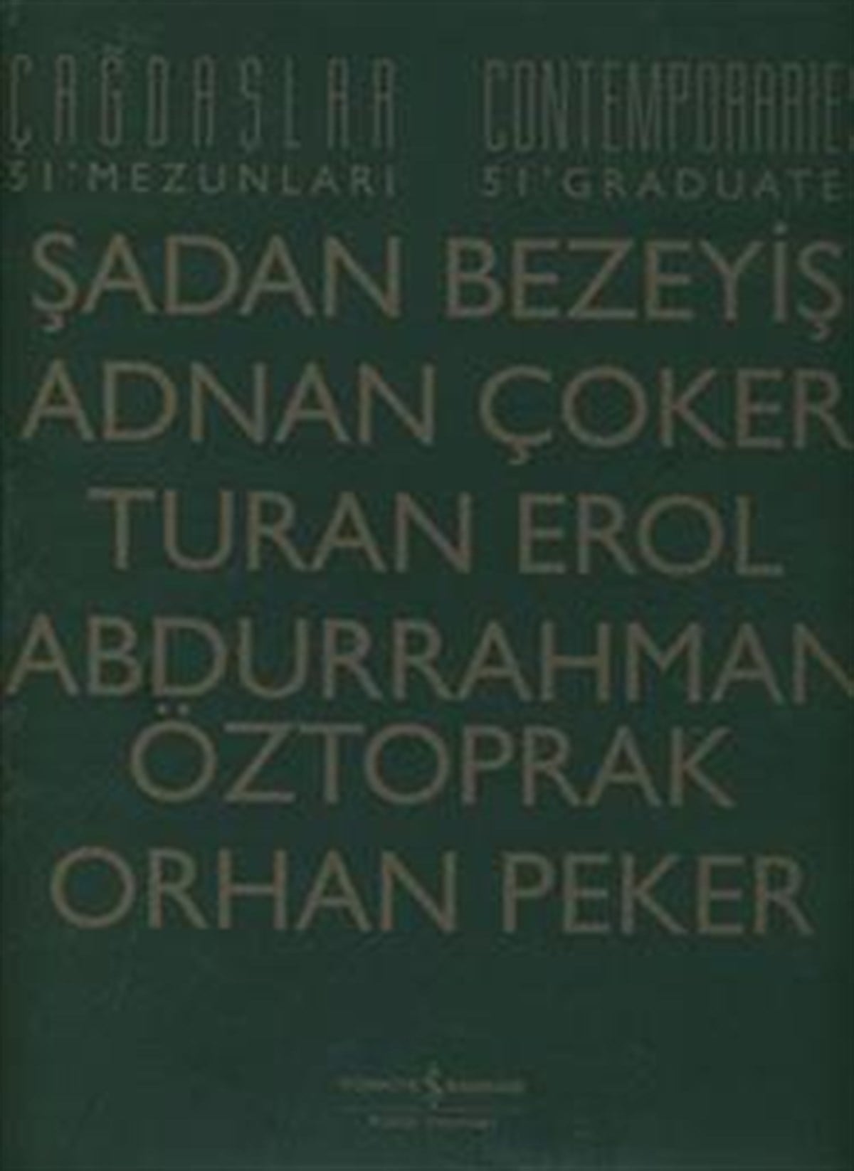 Çağdaşlar Güzel Sanatlar Akademisi 51' Mezunları / Contemporaries Academy Of Fine Arts 51' Graduates