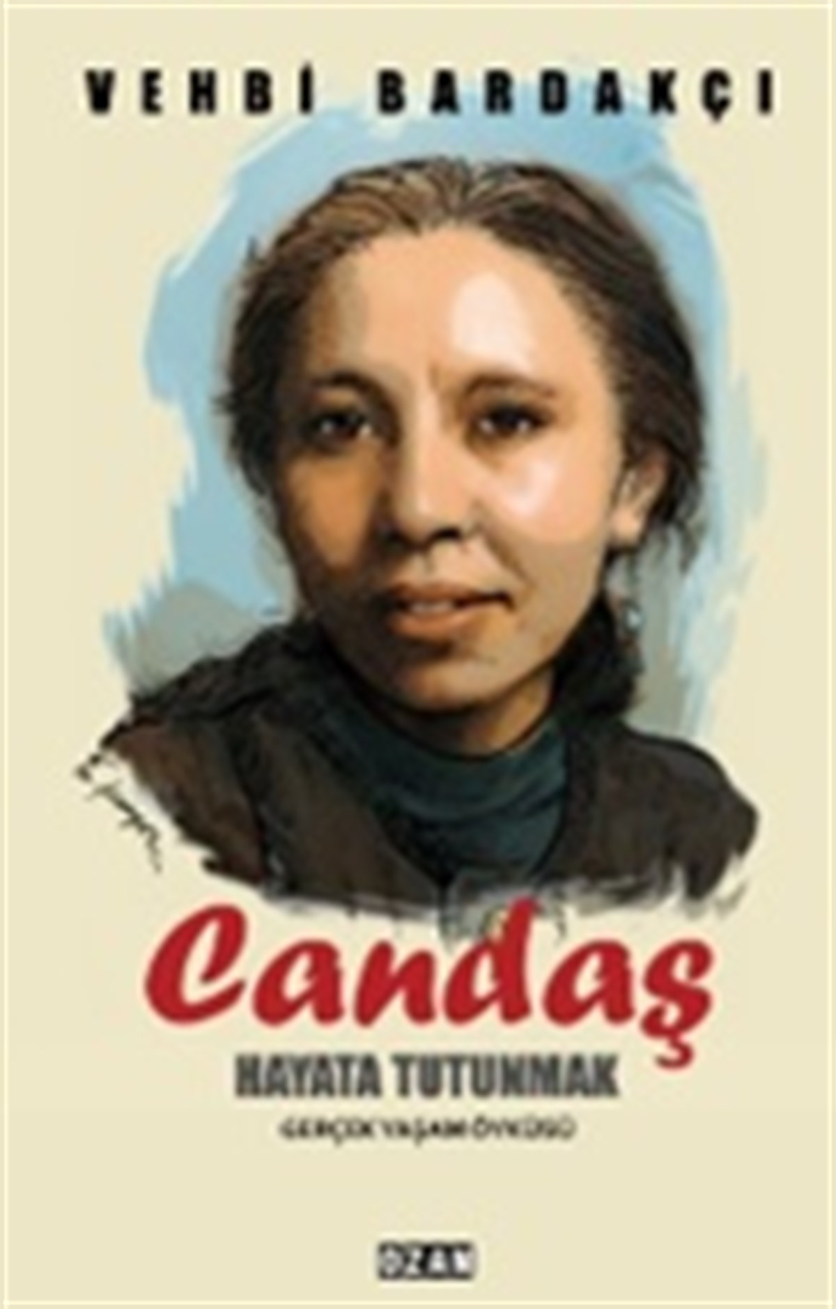 Candaş - Hayata Tutunmak