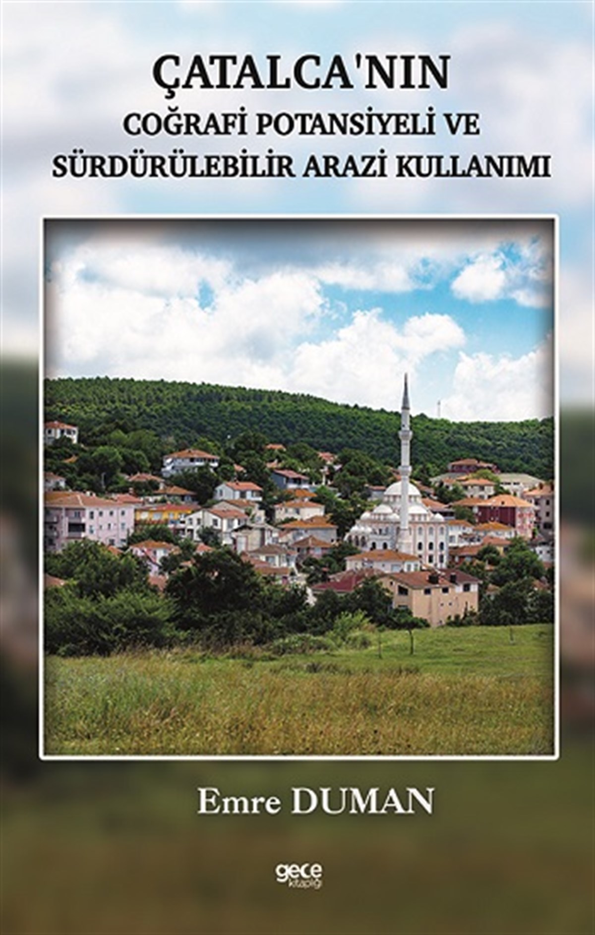 Çatalcanın Coğrafi Potansiyeli ve Sürdürülebilir Arazi Kullanımı