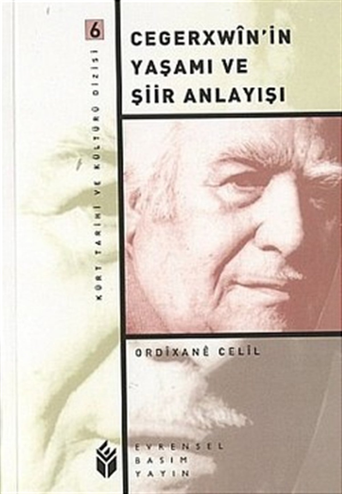 Cegerxwin'İn Yaşamı ve Şiir Anlayışı