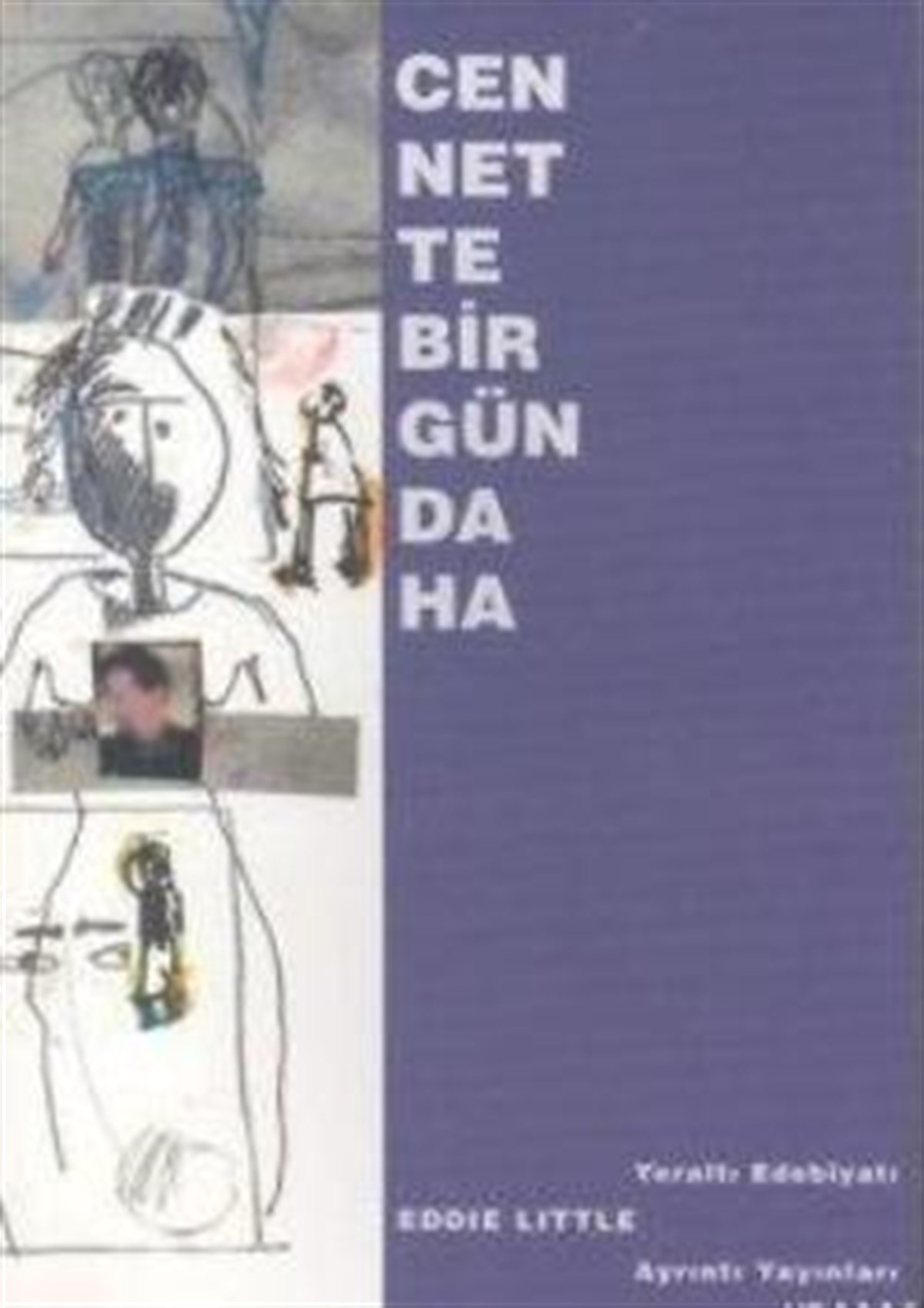 Cennette Bir Gün Daha