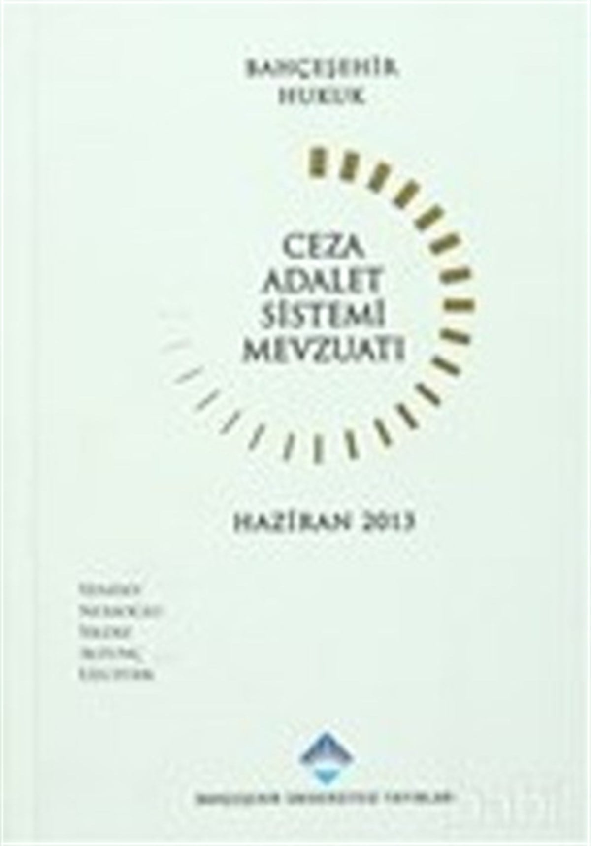 Ceza Adalet Sistemi Mevzuatı: Eylül 2014 (ilanlı)