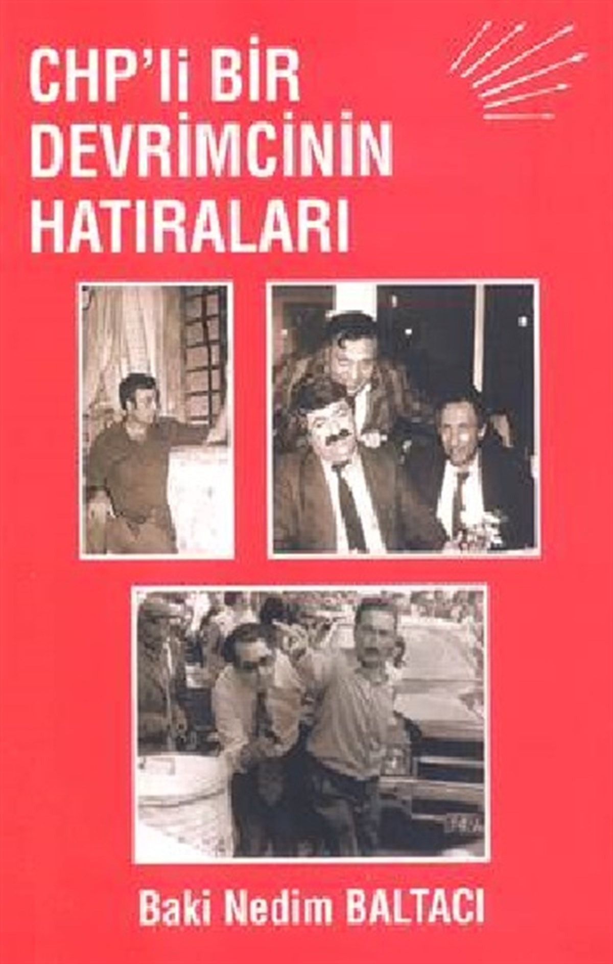 CHP’li Bir Devrimcinin Hatıraları