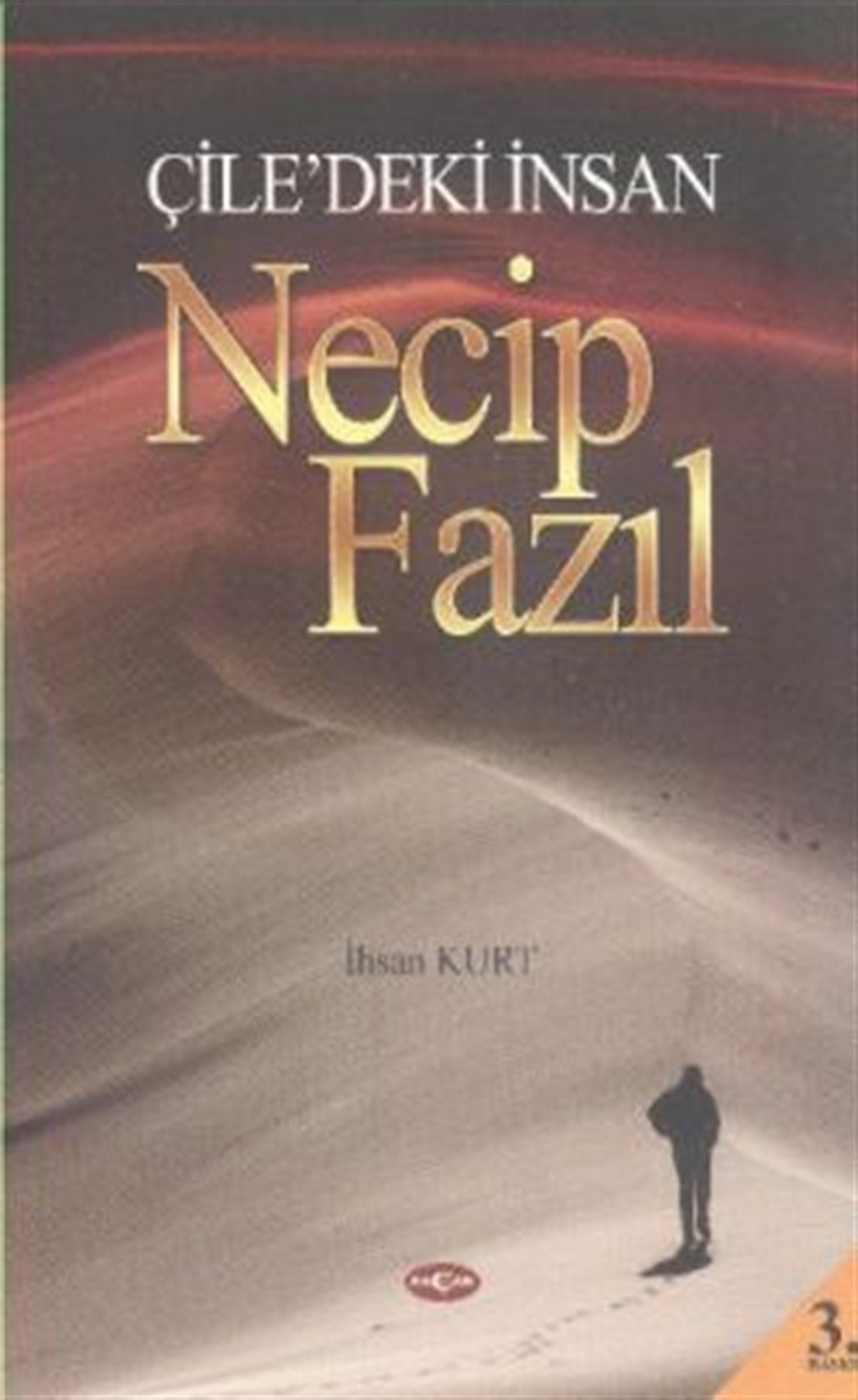 Çile’deki İnsan Necip Fazıl