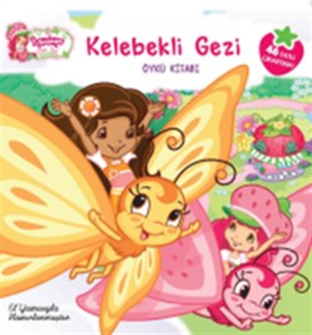 Çilek Kız - Kelebekli Gezi Öykü Kitabı