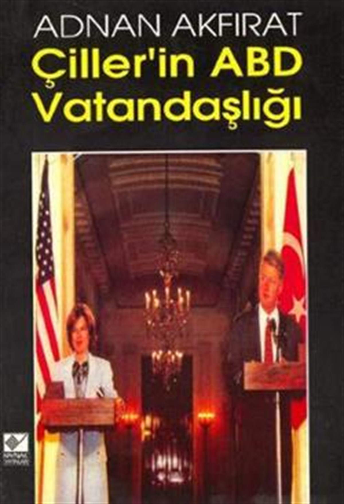 Çiller’in ABD Vatandaşlığı