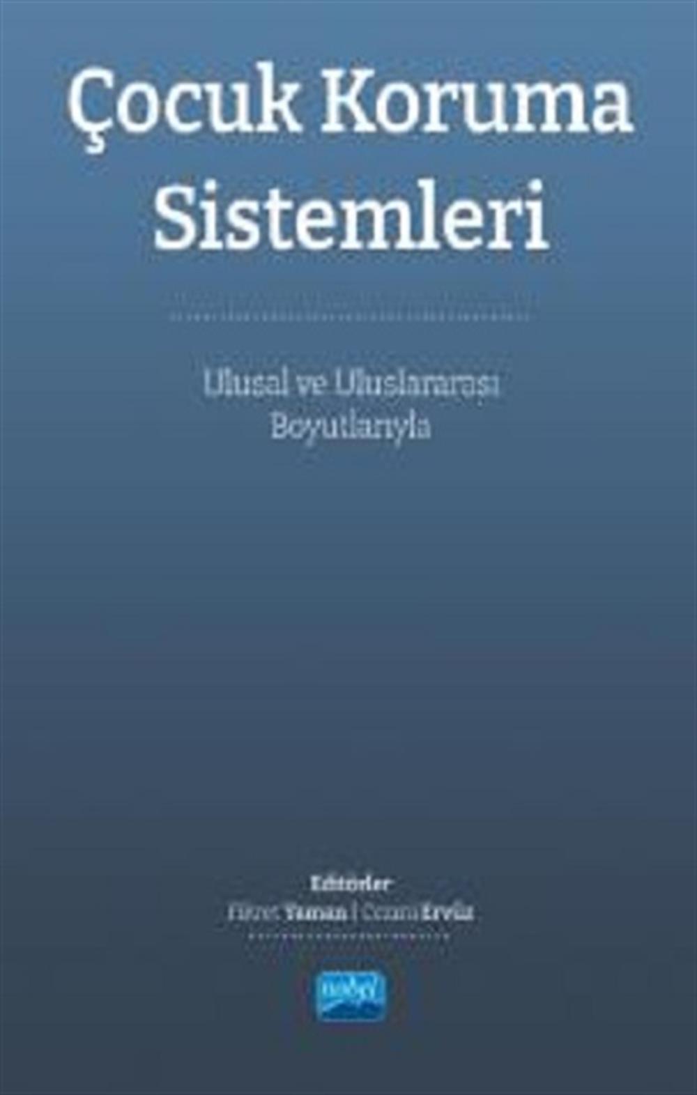 Çocuk Koruma Sistemleri - Ulusal ve Uluslararası Boyutlarıyla