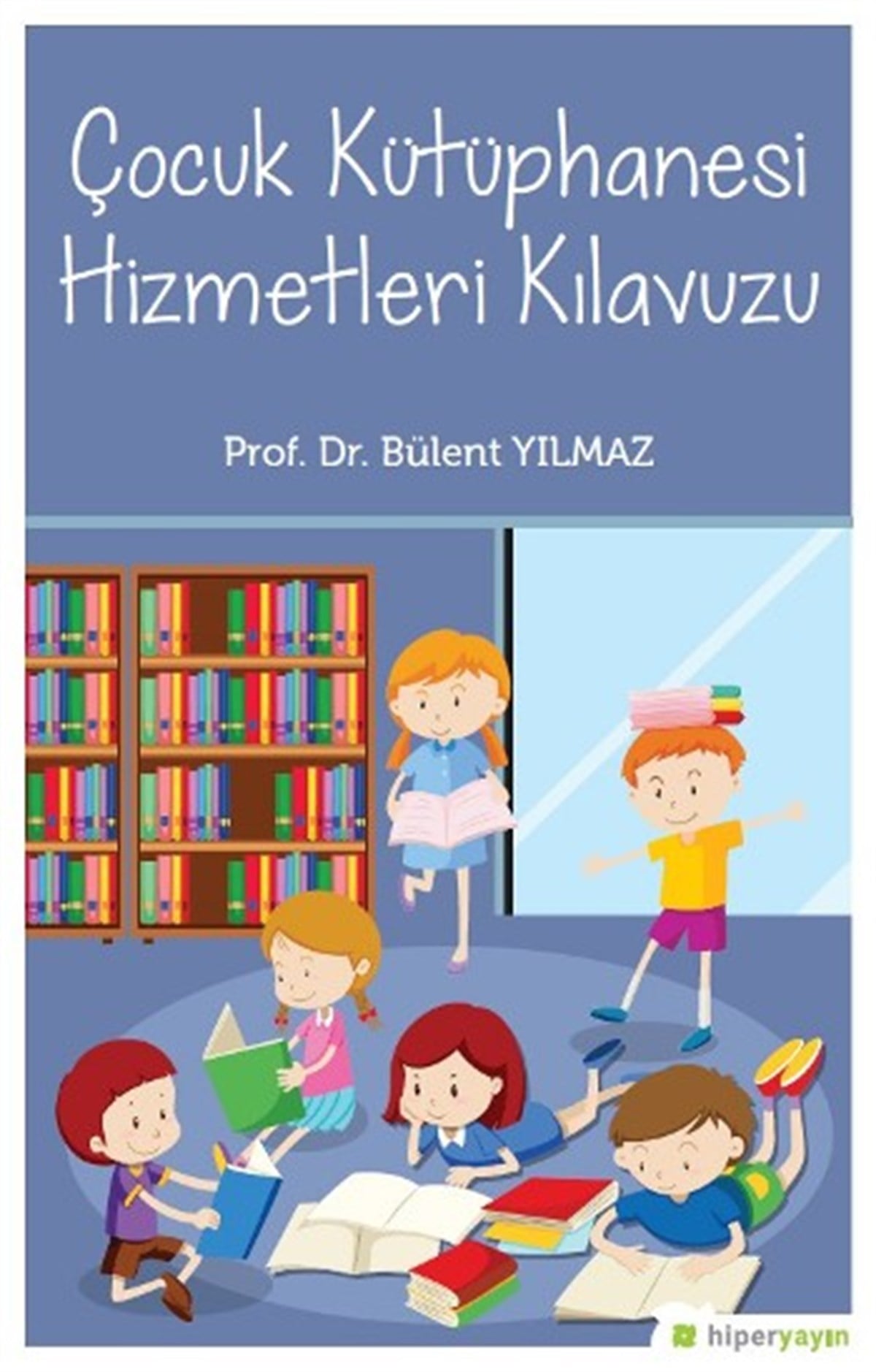 Çocuk Kütüphanesi Hizmetleri Kılavuzu