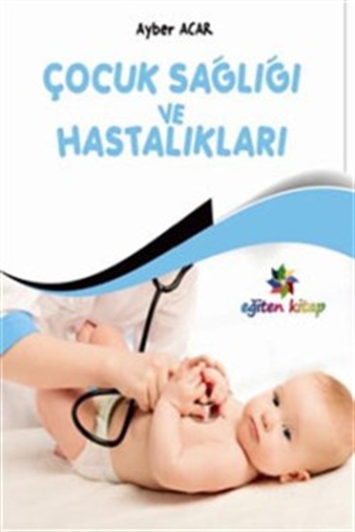 Çocuk Sağlığı ve Hastalıkları