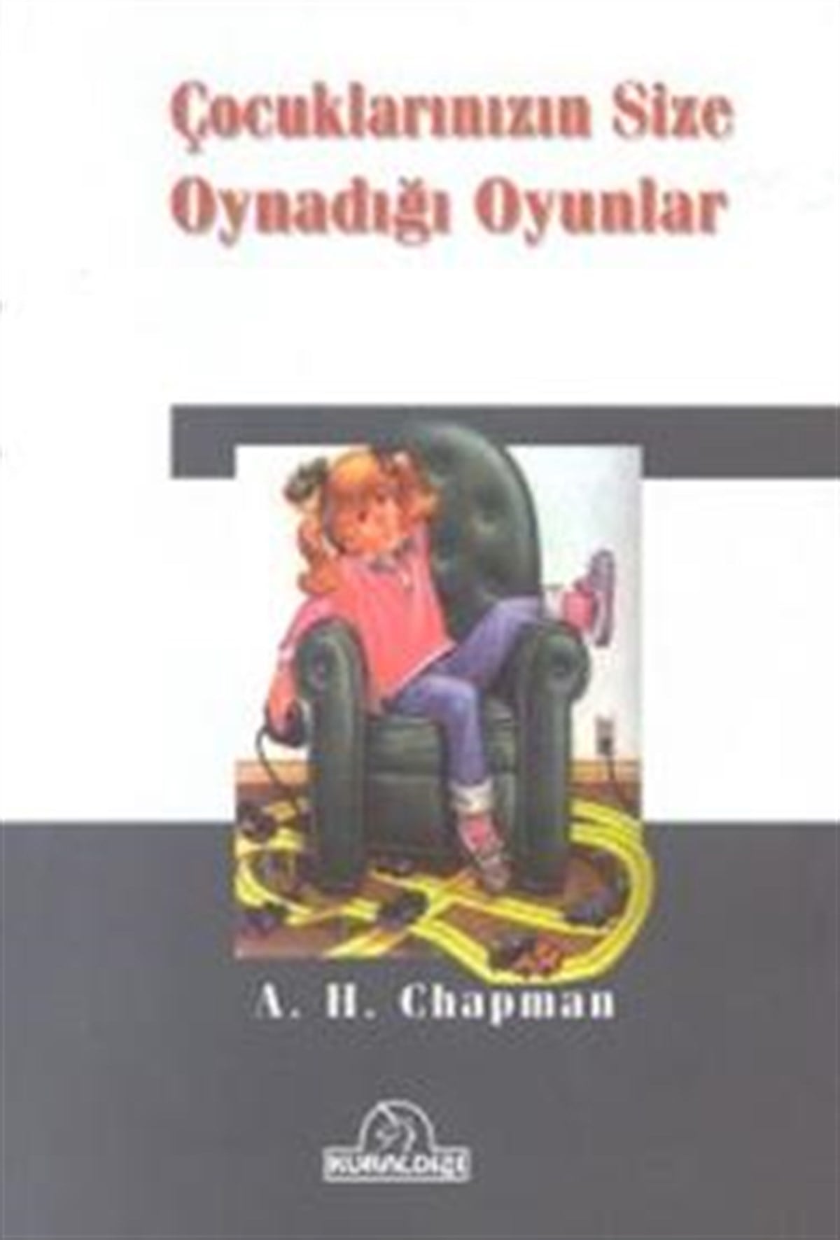 Çocuklarınızın Size Oynadığı Oyunlar