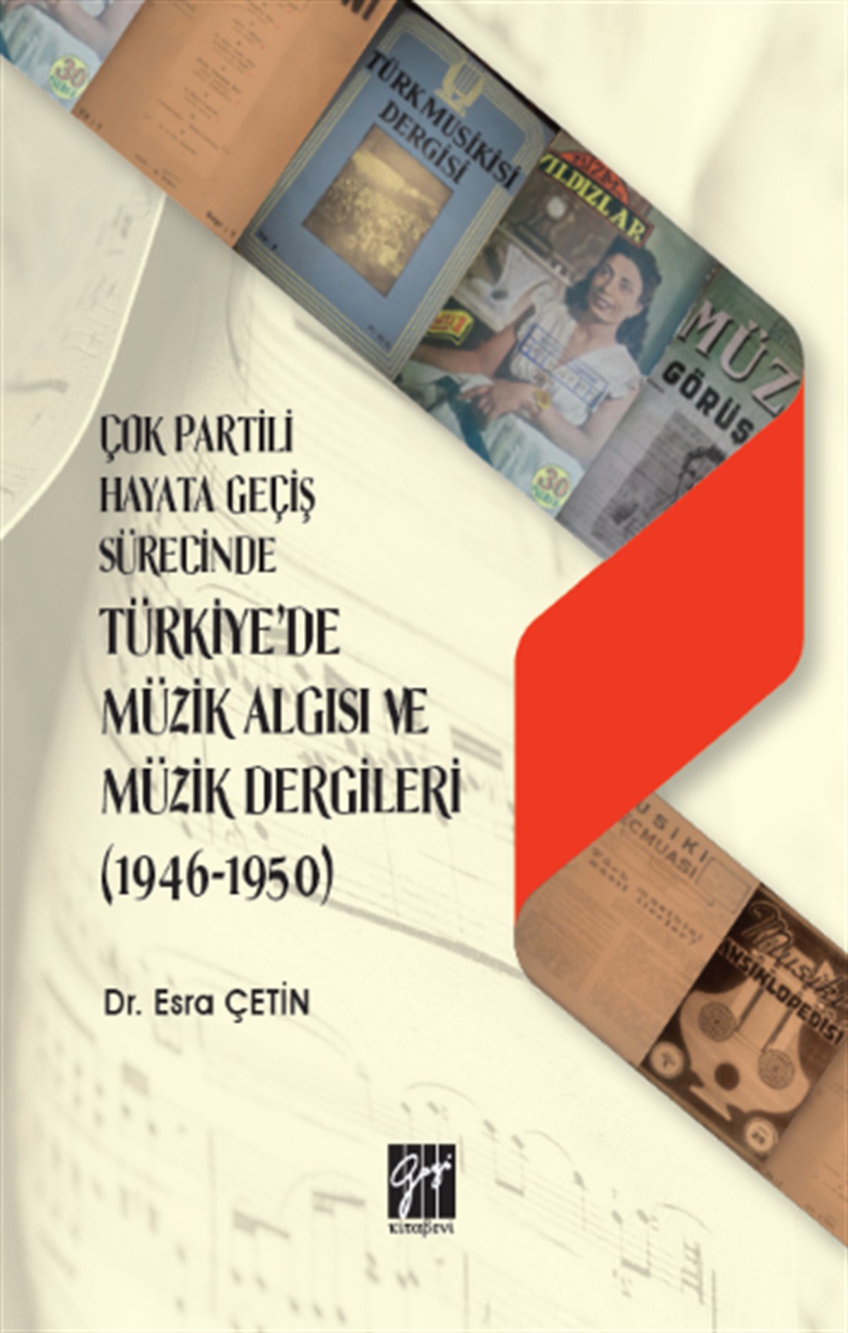 Çok Partili Hayata Geçiş Sürecinde Türkiye'de Müzik Algısı ve Müzik Dergileri