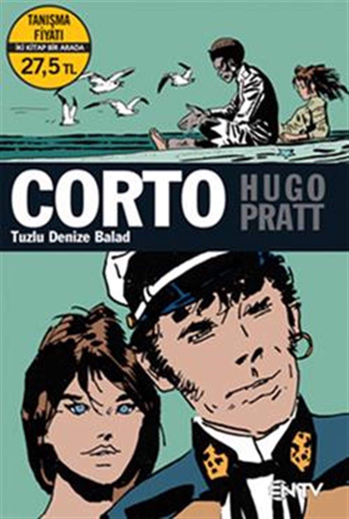 Corto Maltese: Tuzlu Denize Balad + Gençlik Yılları (2 Kitap Birarada)