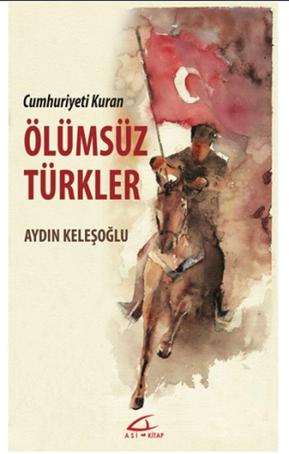 Cumhuriyeti Kuran Ölümsüz Türkler