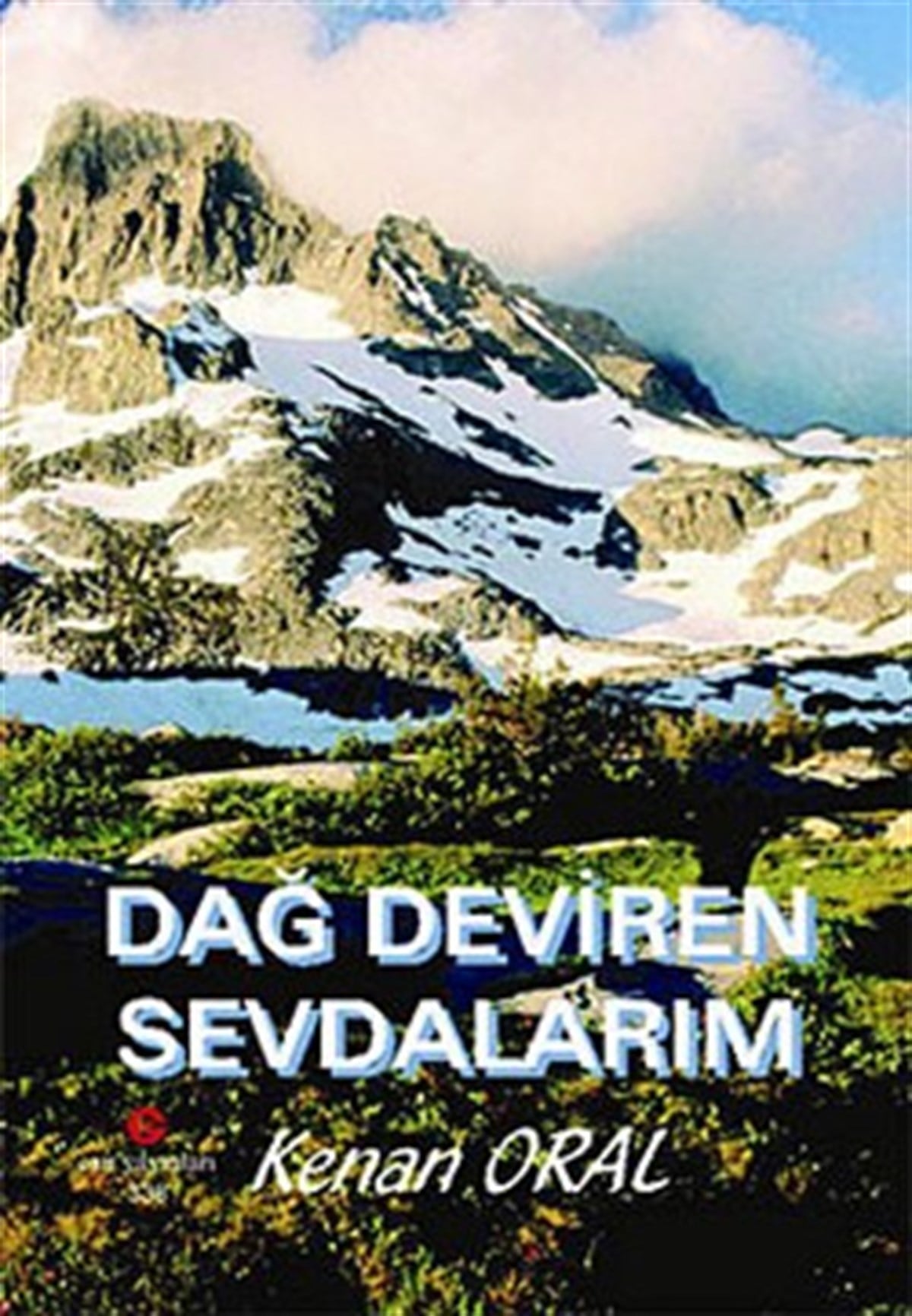 Dağ Deviren Sevdalarım