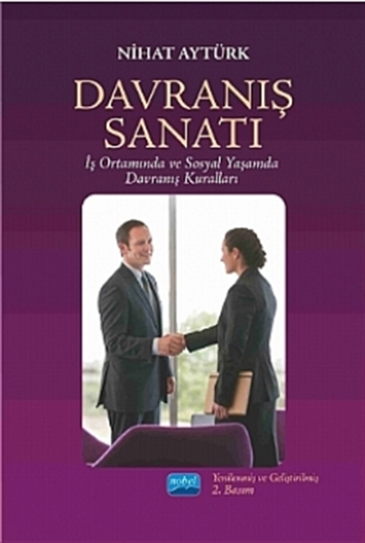 DAVRANIŞ SANATI İş Ortamında ve Sosyal Yaşamda Davranış Kuralları