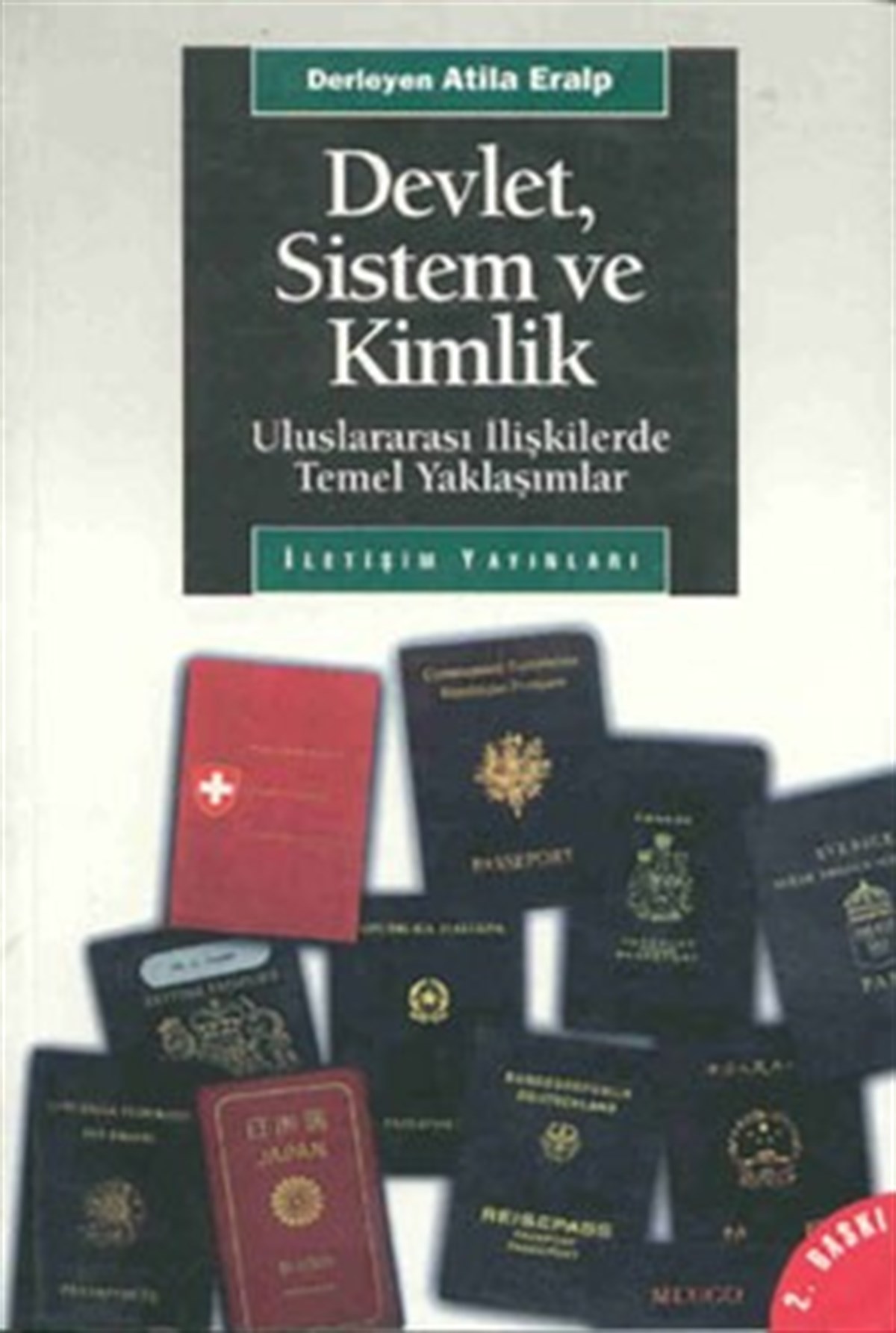 Devlet, Sistem ve Kimlik: Uluslararası İlişkilerde Temel Yaklaşımlar