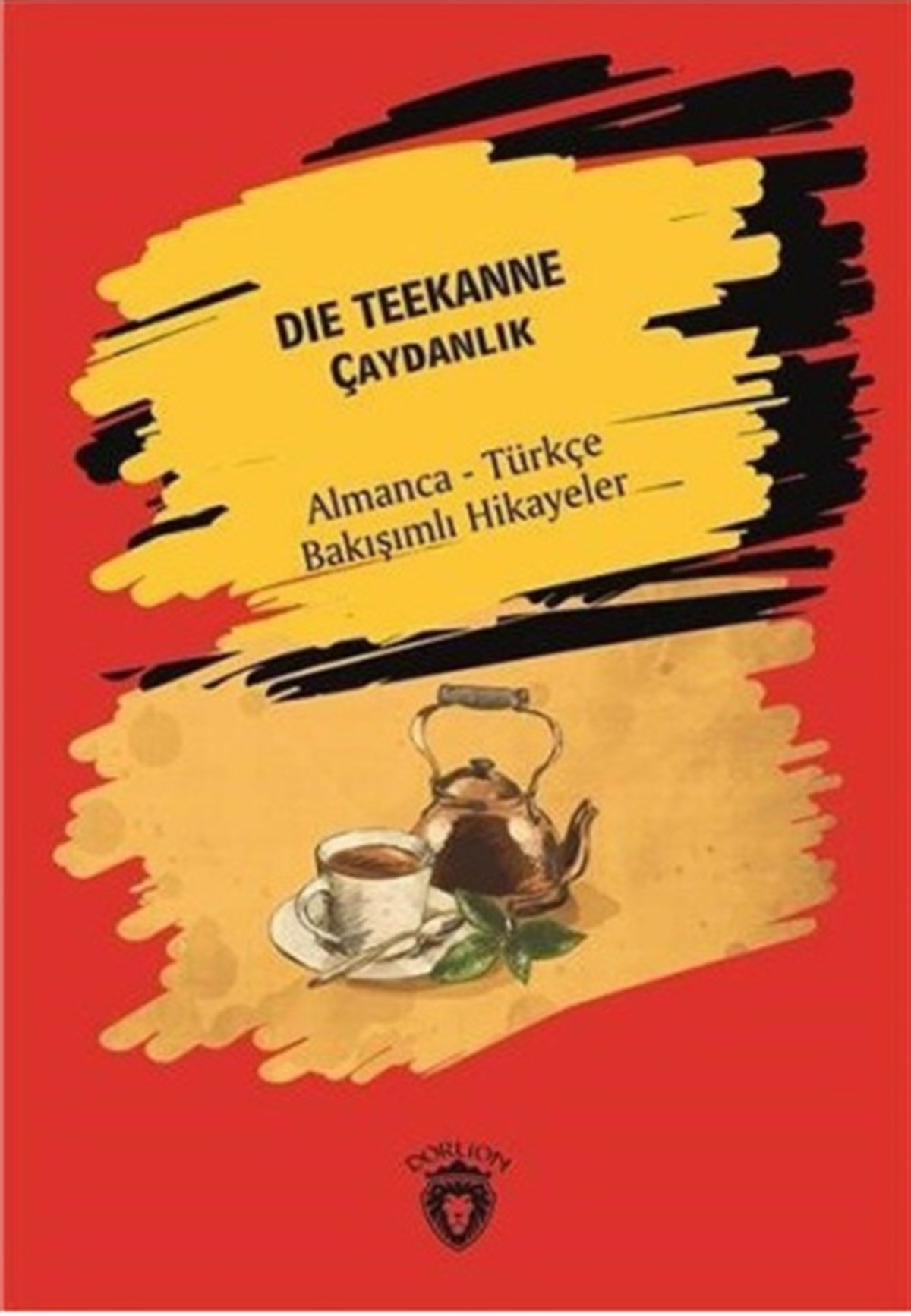 Die Teekanne (Çaydanlık) - Almanca - Türkçe Bakışımlı Hikayeler