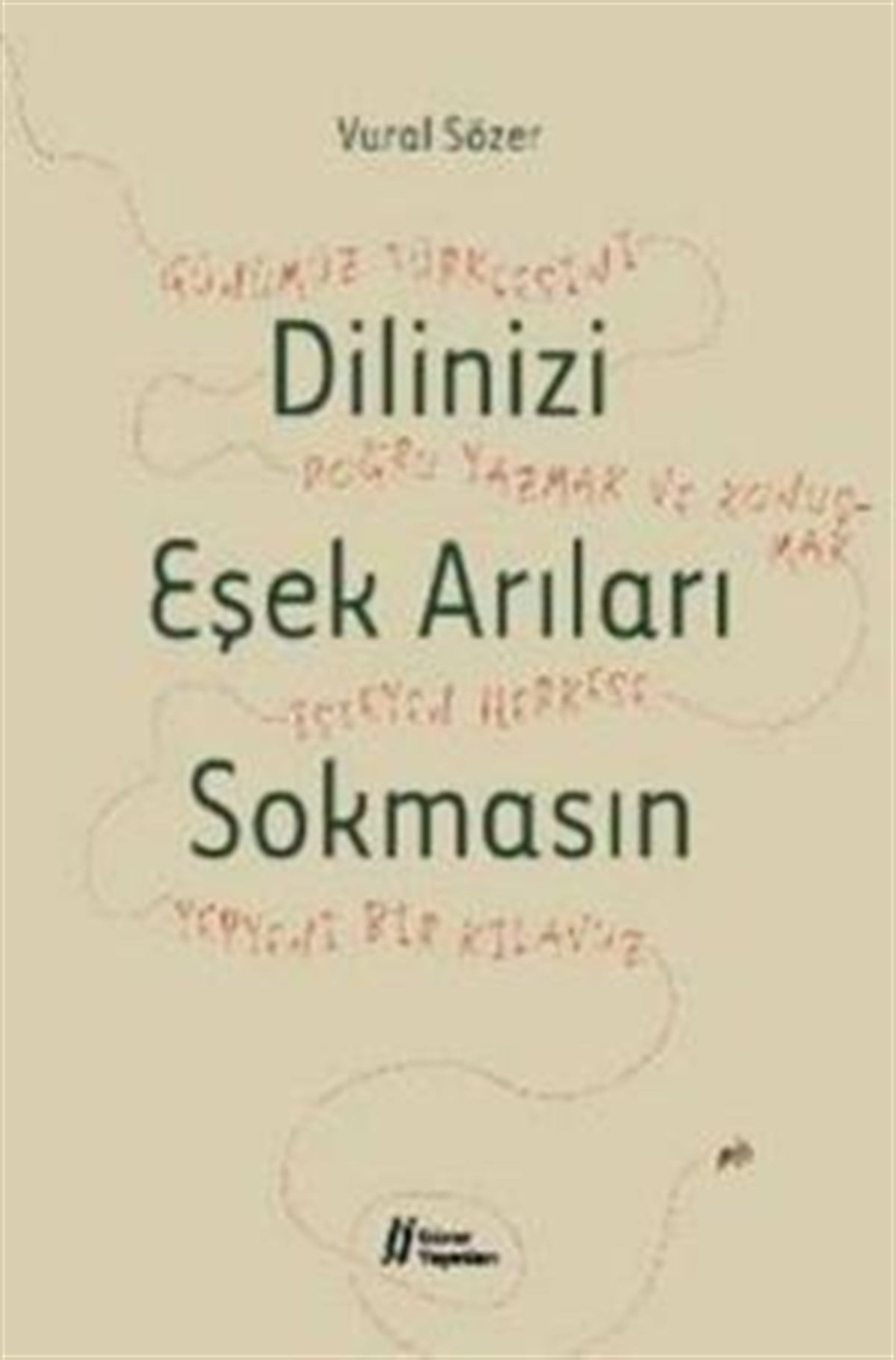 Dilinizi Eşek Arıları Sokmasın