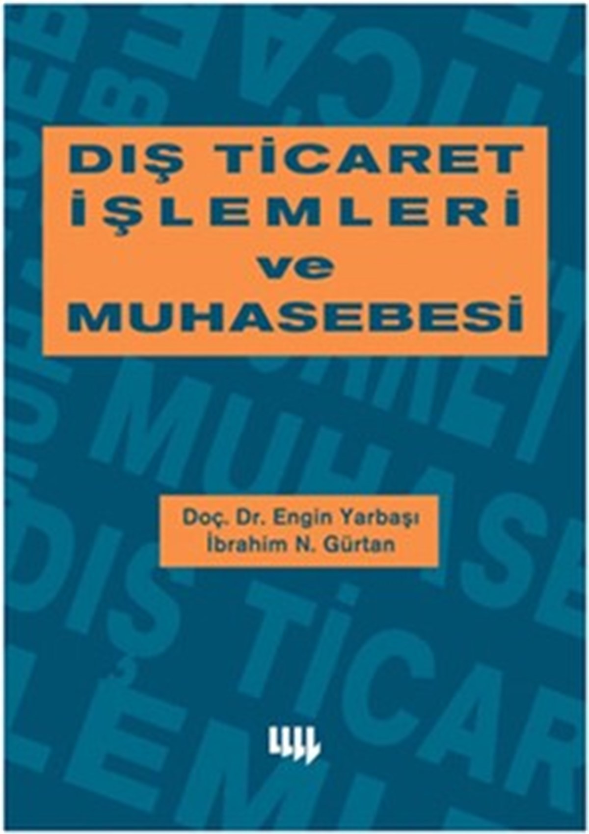 Dış Ticaret İşlemleri ve Muhasebesi