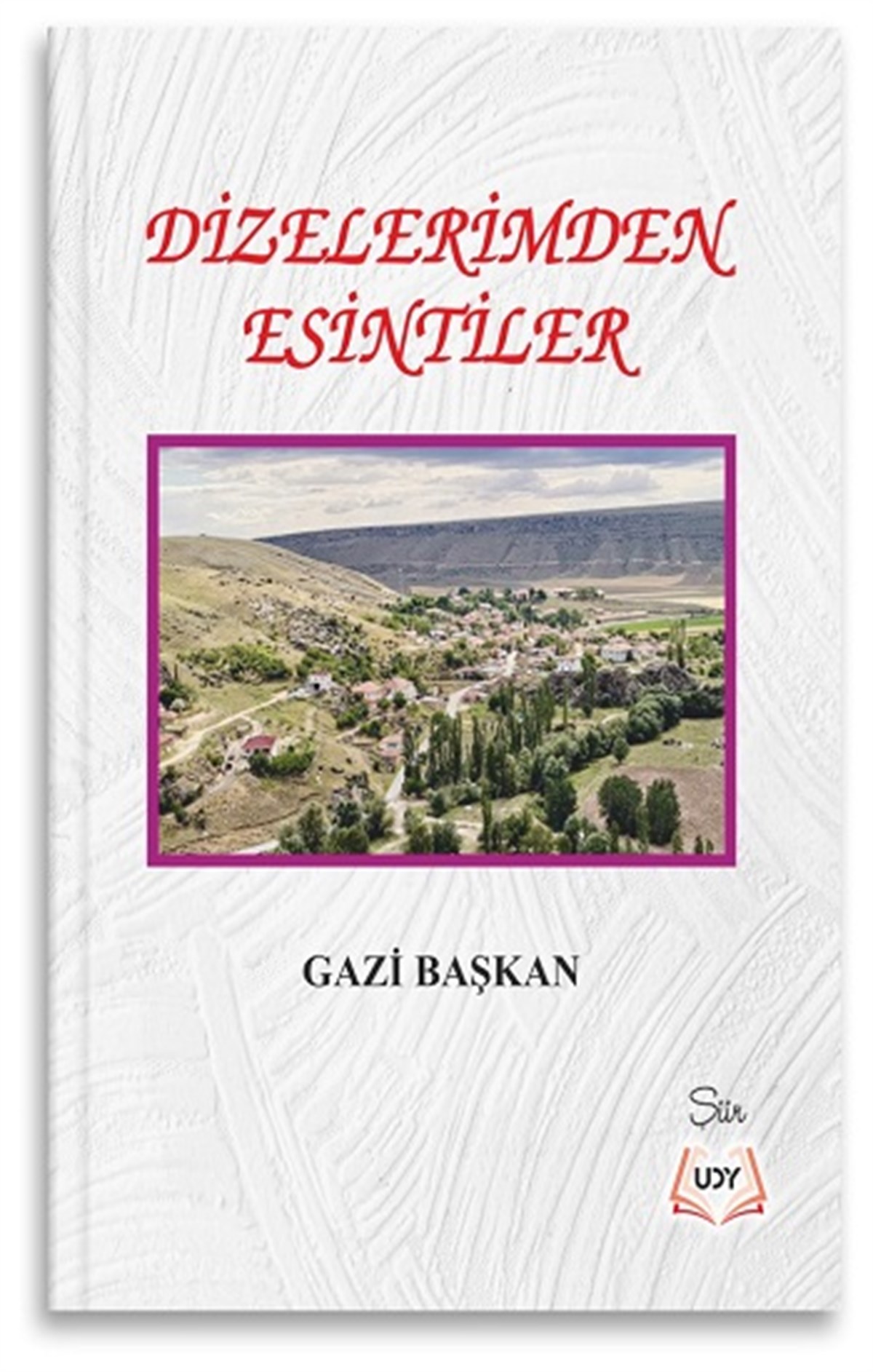 Dizelerimden Esintiler