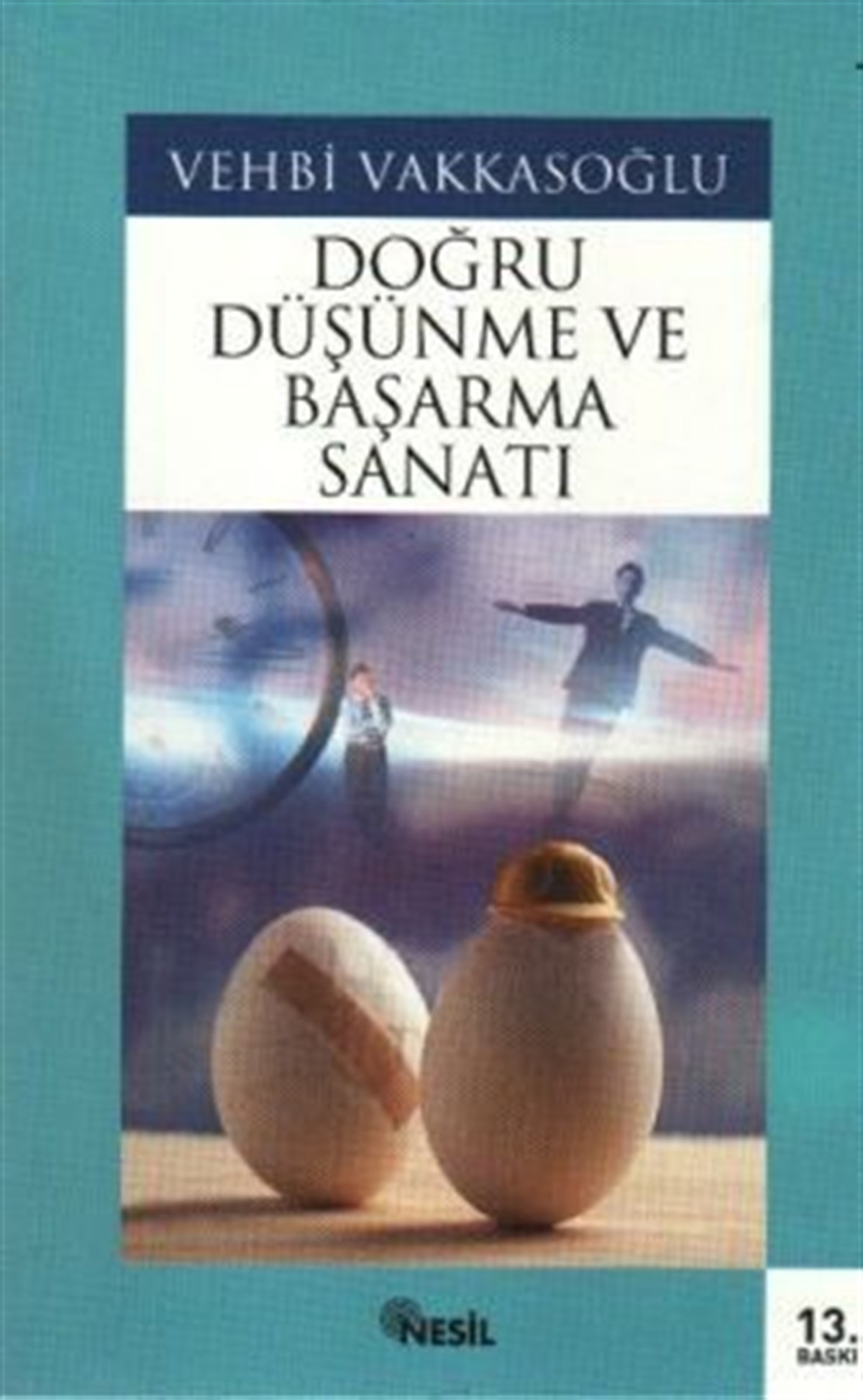 Doğru Düşünme ve Başarma Sanatı