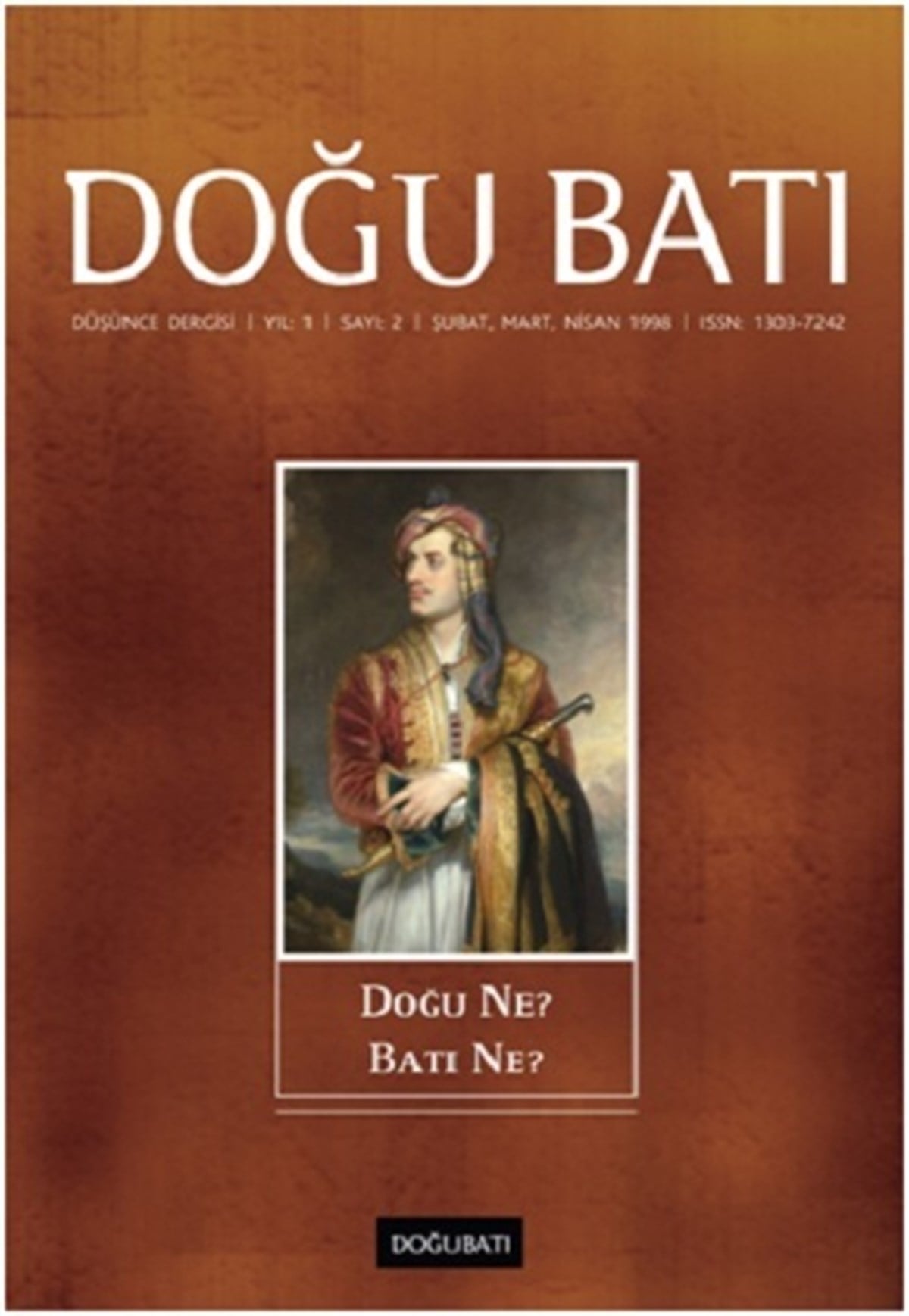 Doğu Batı Düşünce Dergisi Sayı: 2 Doğu Ne? Batı Ne?