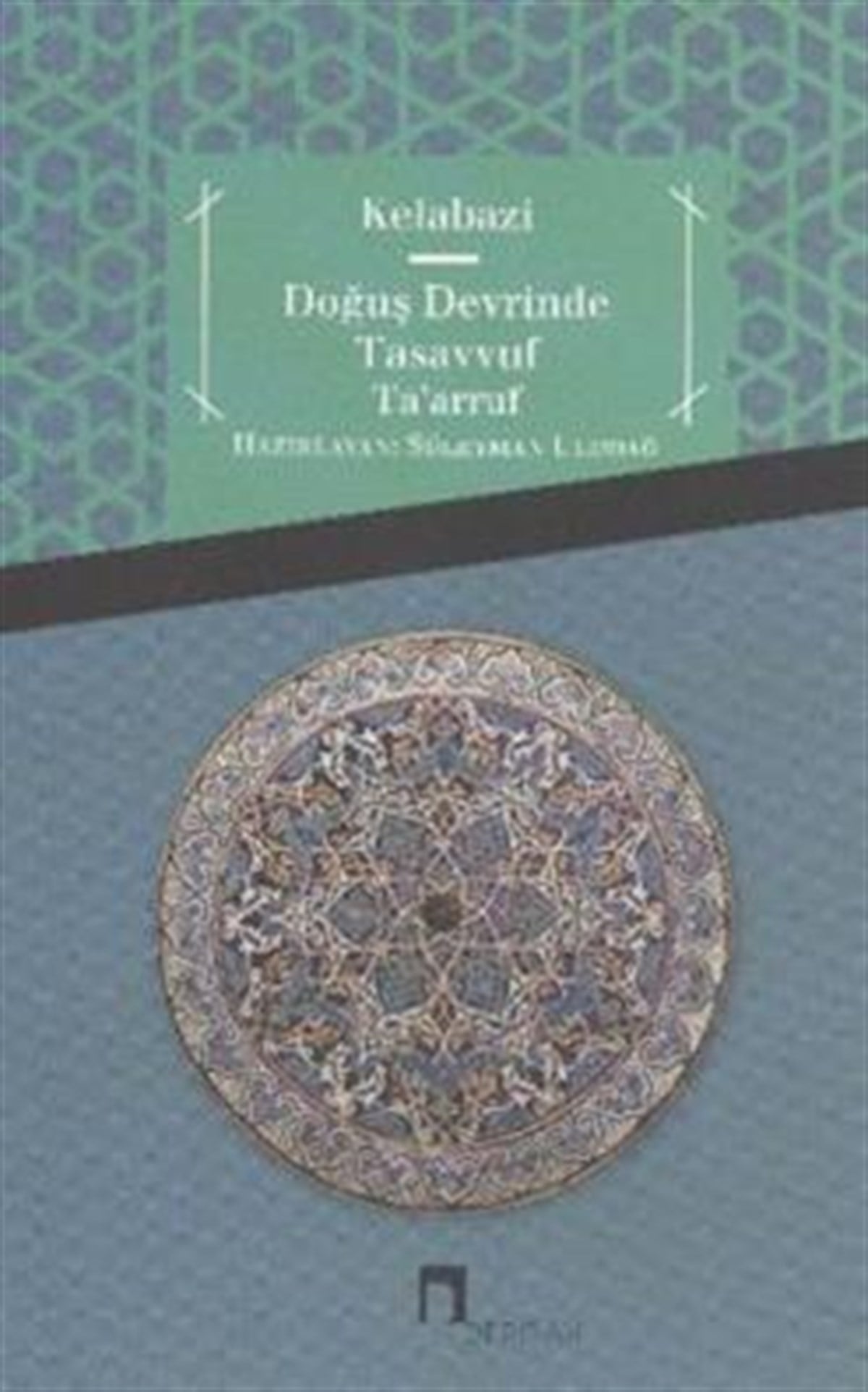 Doğuş Devrinde Tasavvuf Ta’arruf