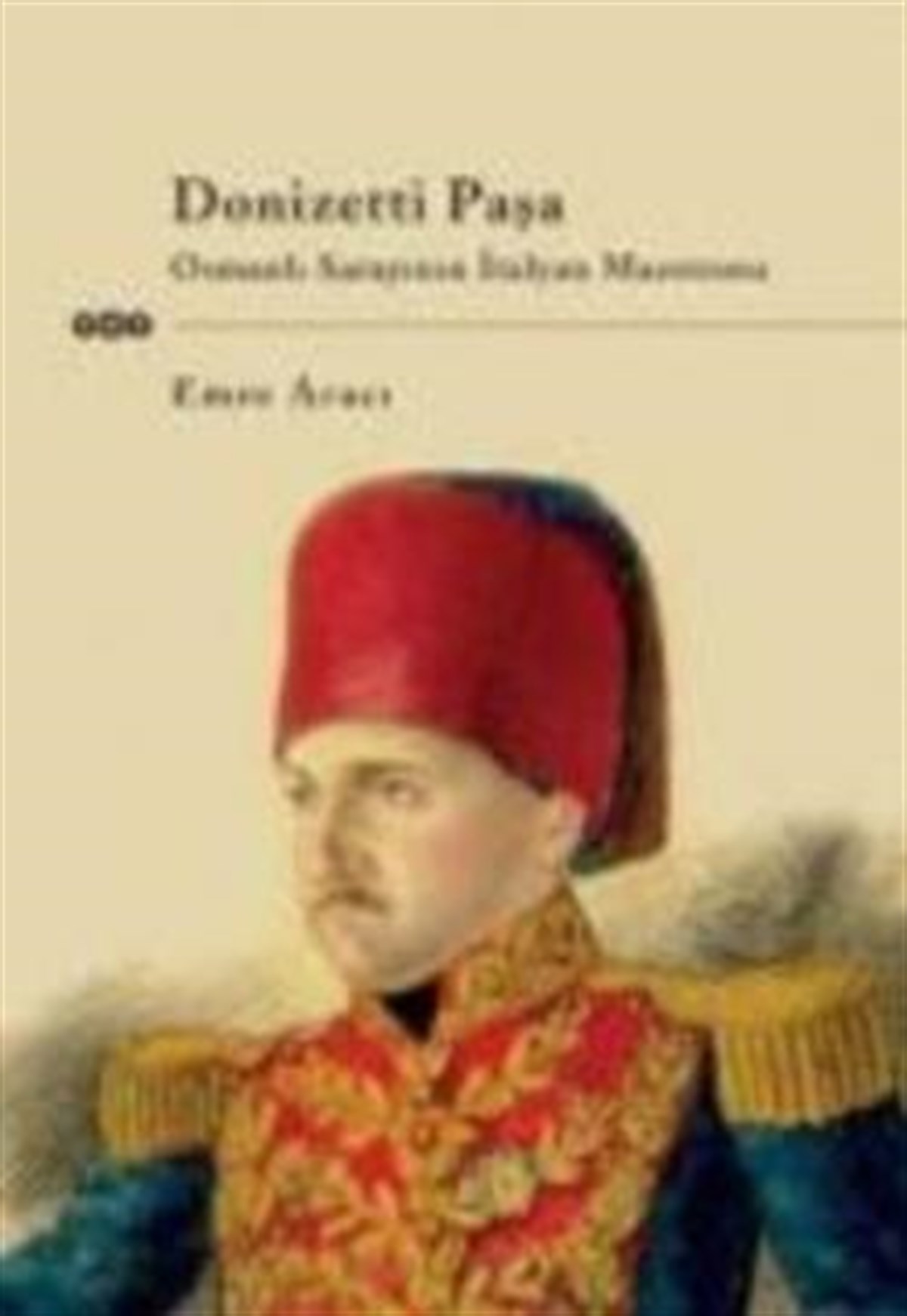 Donizetti Paşa Osmanlı Sarayının İtalyan Maestrosu