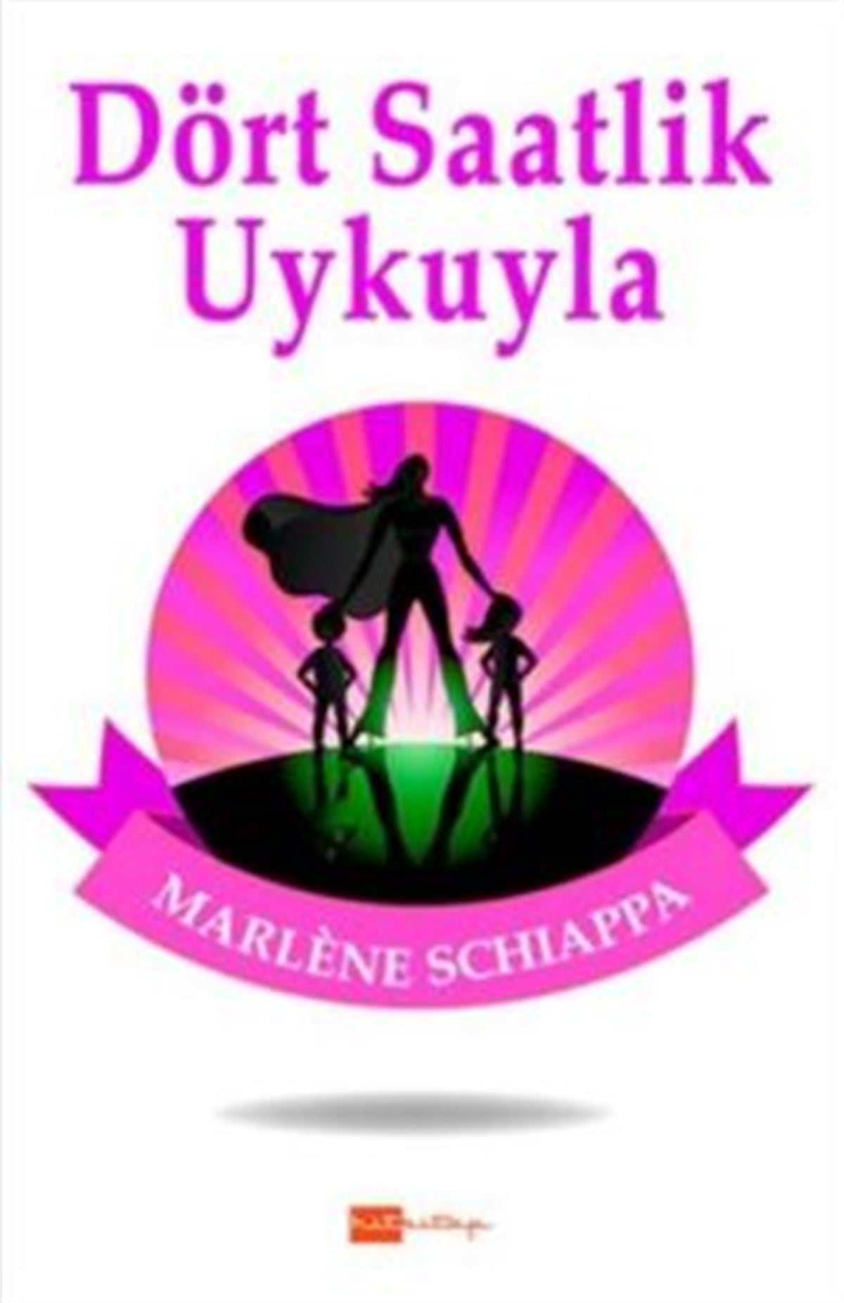 Dört Saatlik Uykuyla