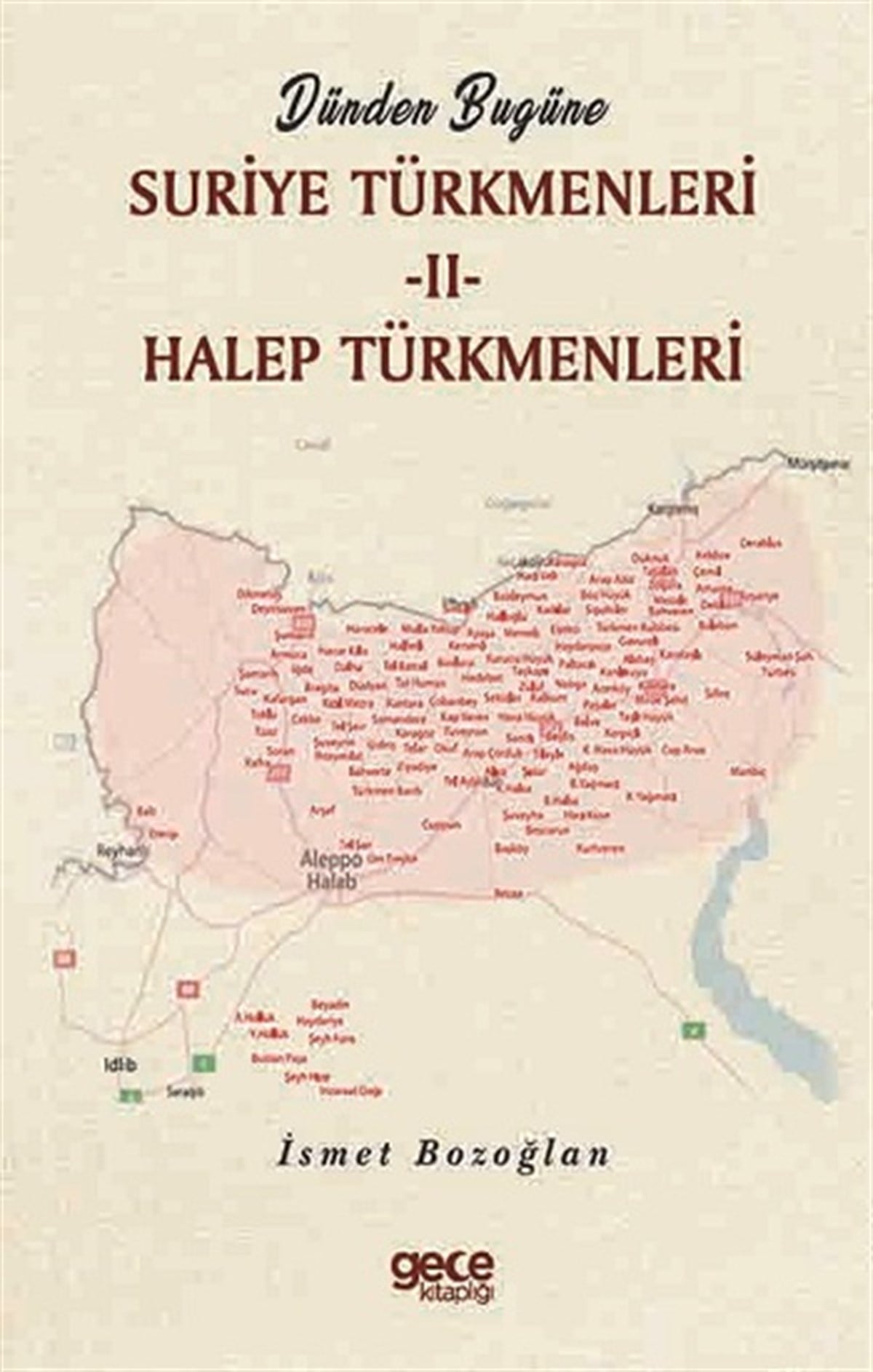 Dünden Bugüne Suriye Türkmenleri – II- Halep Türkmenleri