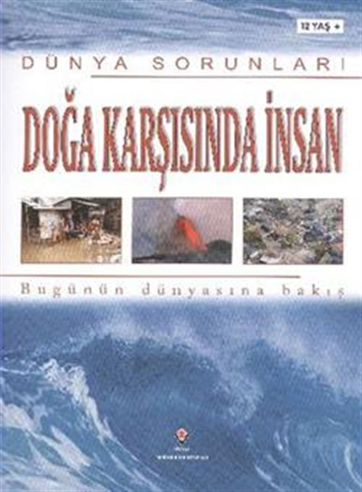Dünya Sorunları Doğa Karşısında İnsan