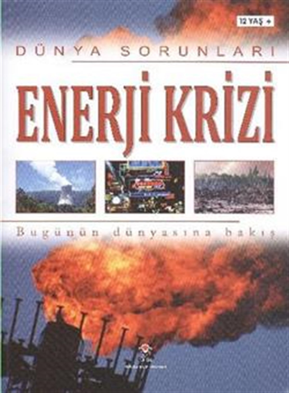 Dünya Sorunları Enerji Krizi (Bugünün Dünyasına Bakış)
