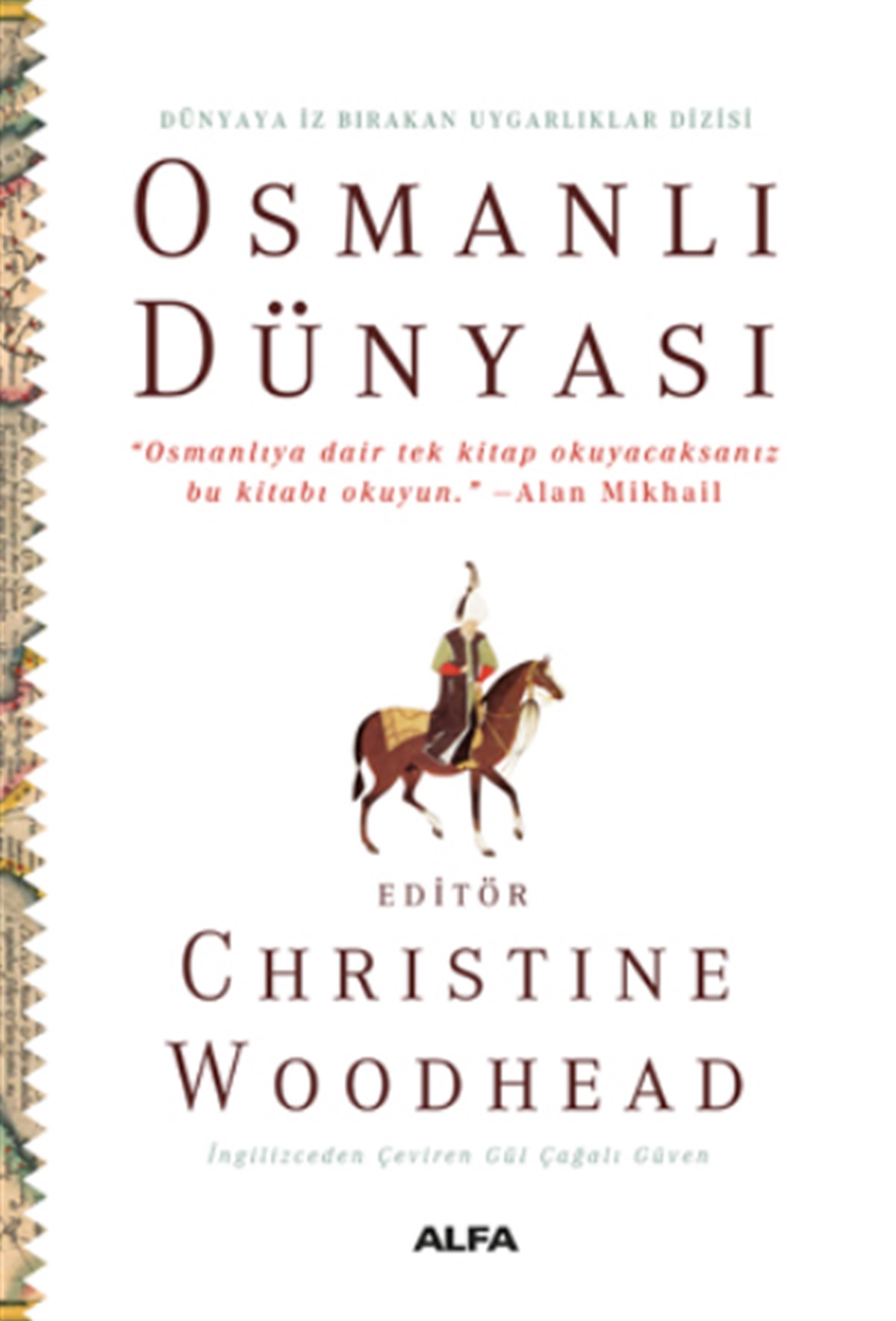Dünyaya İz Bırakan Uygarlıklar Dizisi Osmanlı Dünyası (Ciltli)