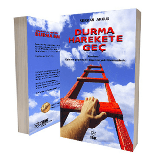 Durma Harekete Geç , Serkan Akkuş , İz Bırakan Kalemler , 9786057314079 ,